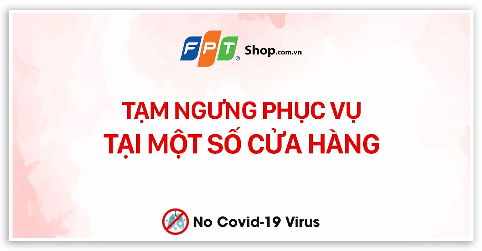 FPT Shop tạm ngưng phục vụ tại một số cửa hàng