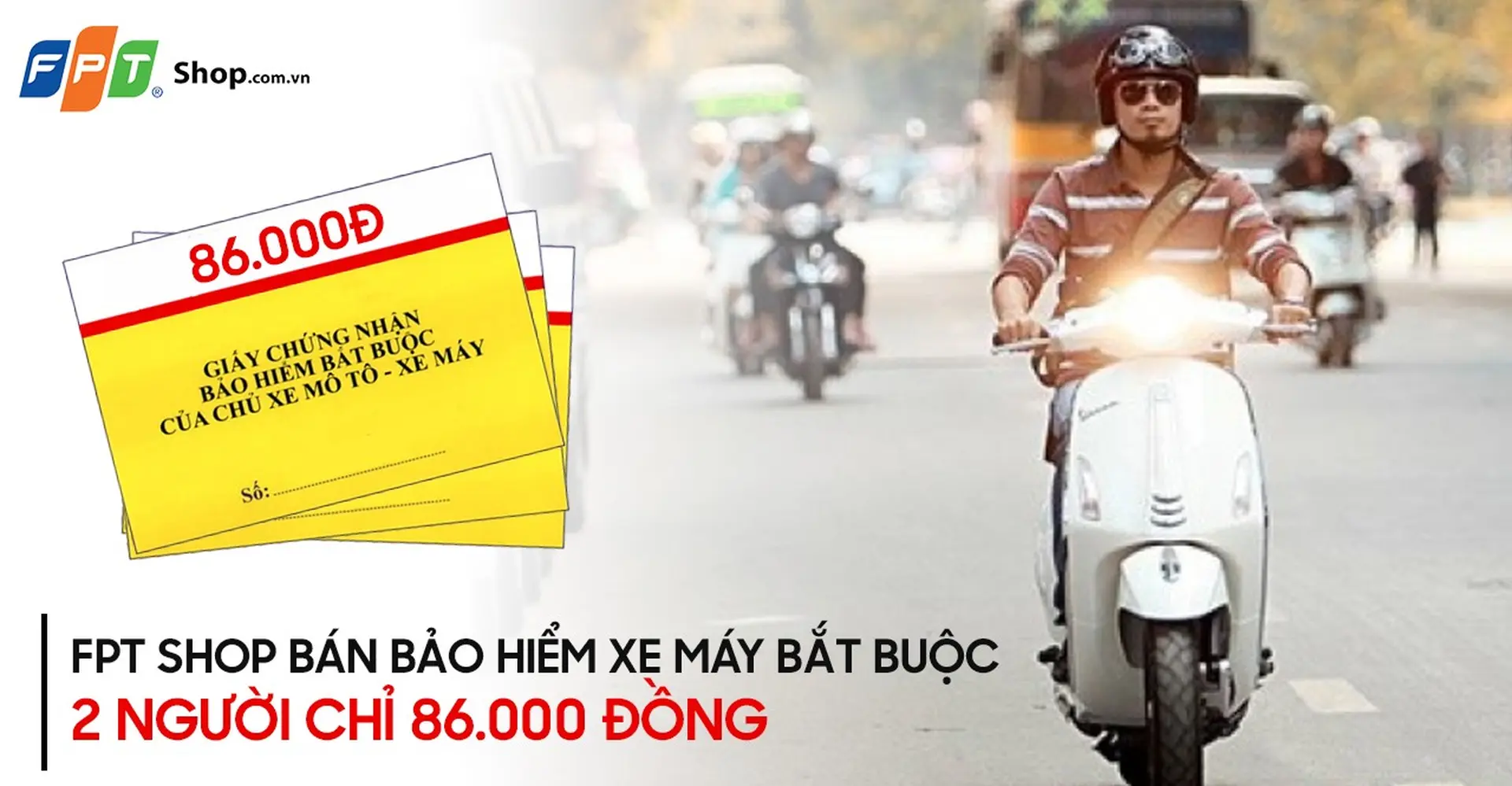 An tâm trên mọi nẻo đường với bảo hiểm xe máy bắt buộc tại FPT Shop