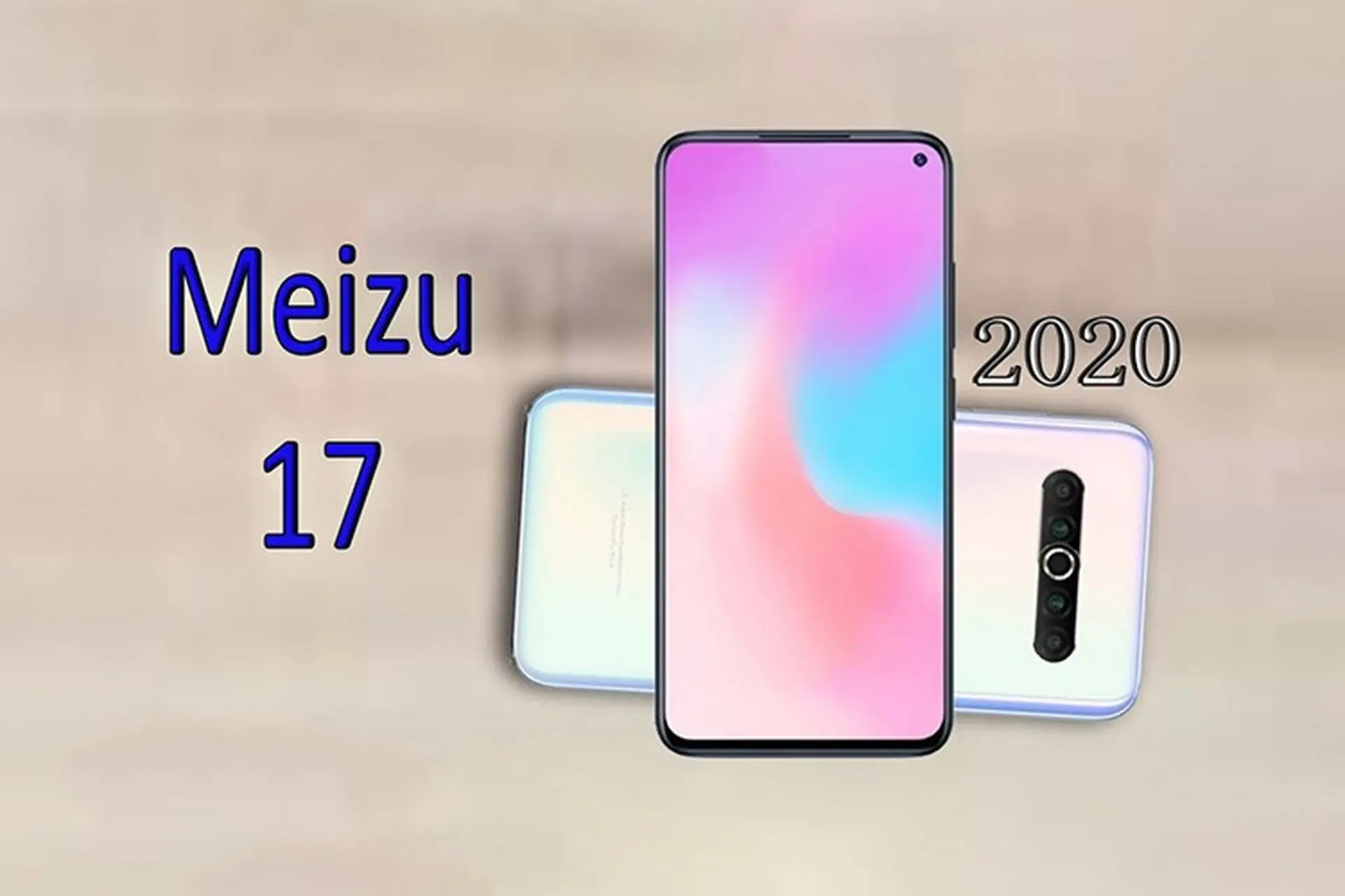 Tổng hợp thông tin về Meizu 17: Thiết kế, cấu hình, giá bán và ngày ra mắt