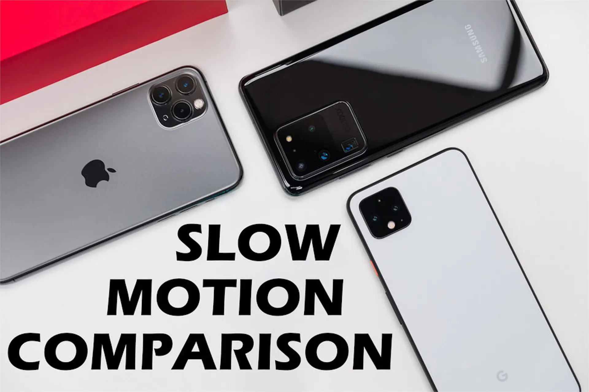 So sánh khả năng quay slow-motion của iPhone 11 Pro, Pixel 4 XL và Samsung Galaxy S20 Ultra