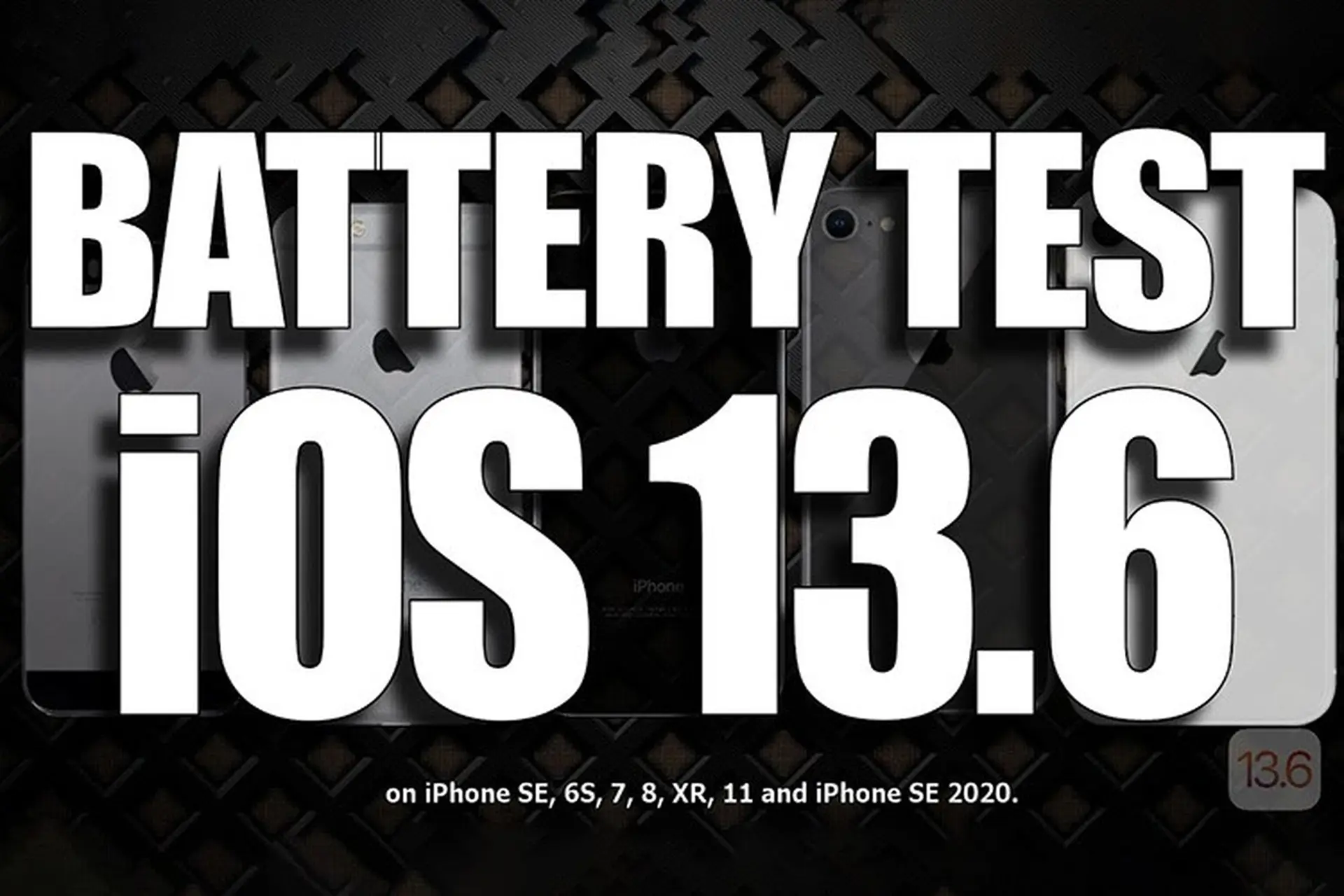 Thử nghiệm pin iOS 13.6 trên iPhone với các kết đầy bất ngờ