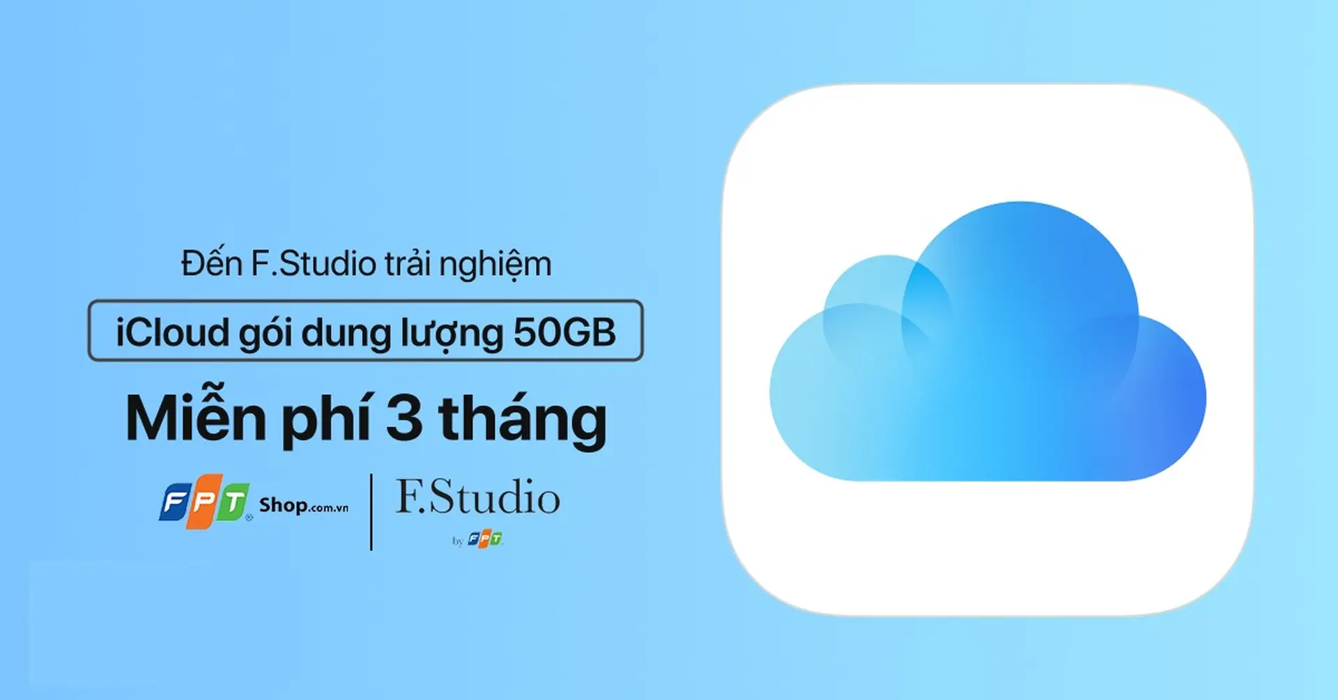 FPT Shop và F.Studio by FPT tặng hàng ngàn code 50GB iCloud miễn phí