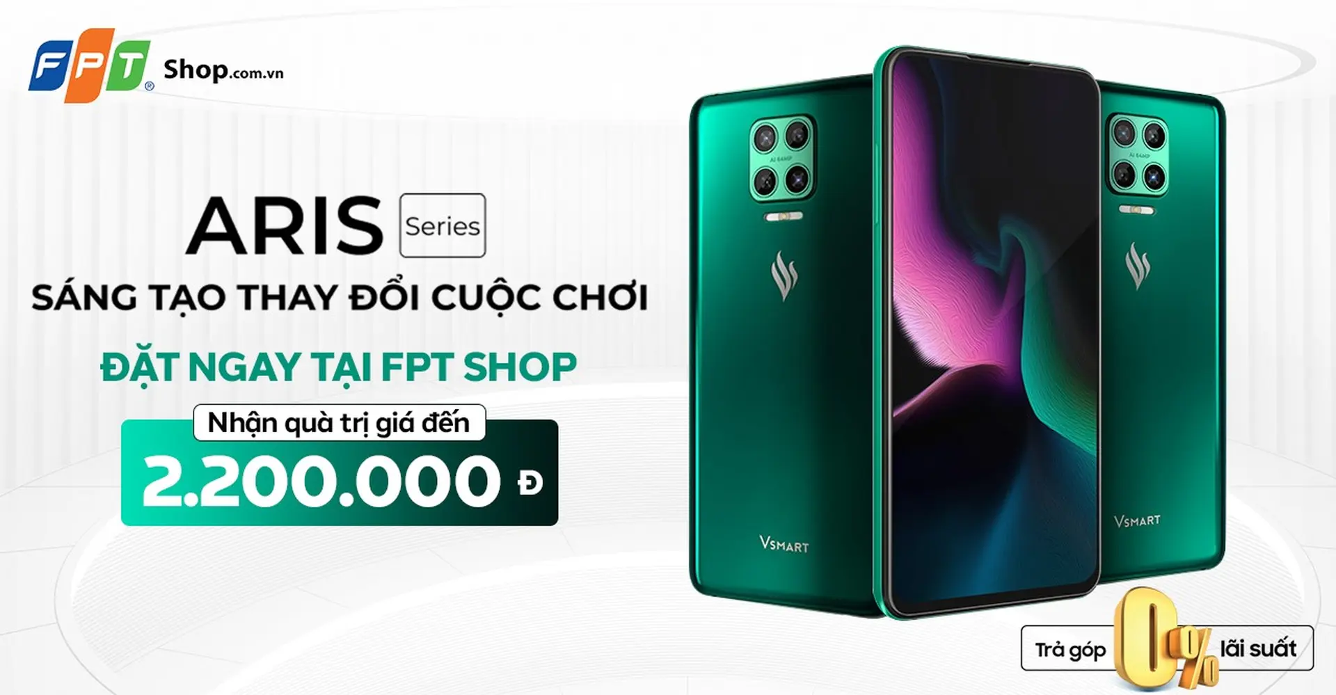 Tặng quà trị giá đến 2.200.000 đồng cho khách hàng đặt mua Vsmart Aris và Aris Pro tại FPT Shop