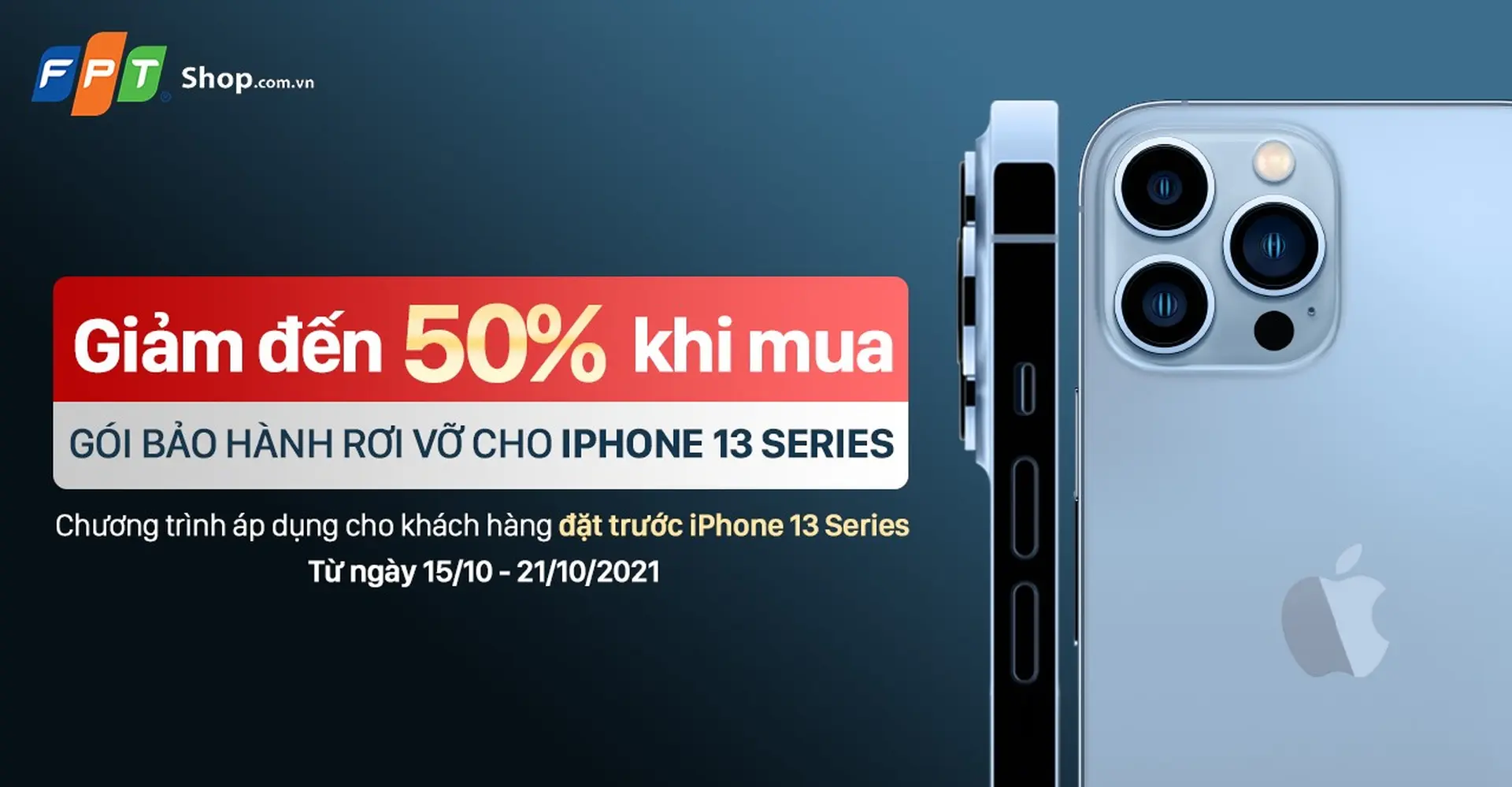 FPT Shop giảm đến 50% gói bảo hành rơi vỡ cho khách hàng đặt trước iPhone 13 Series