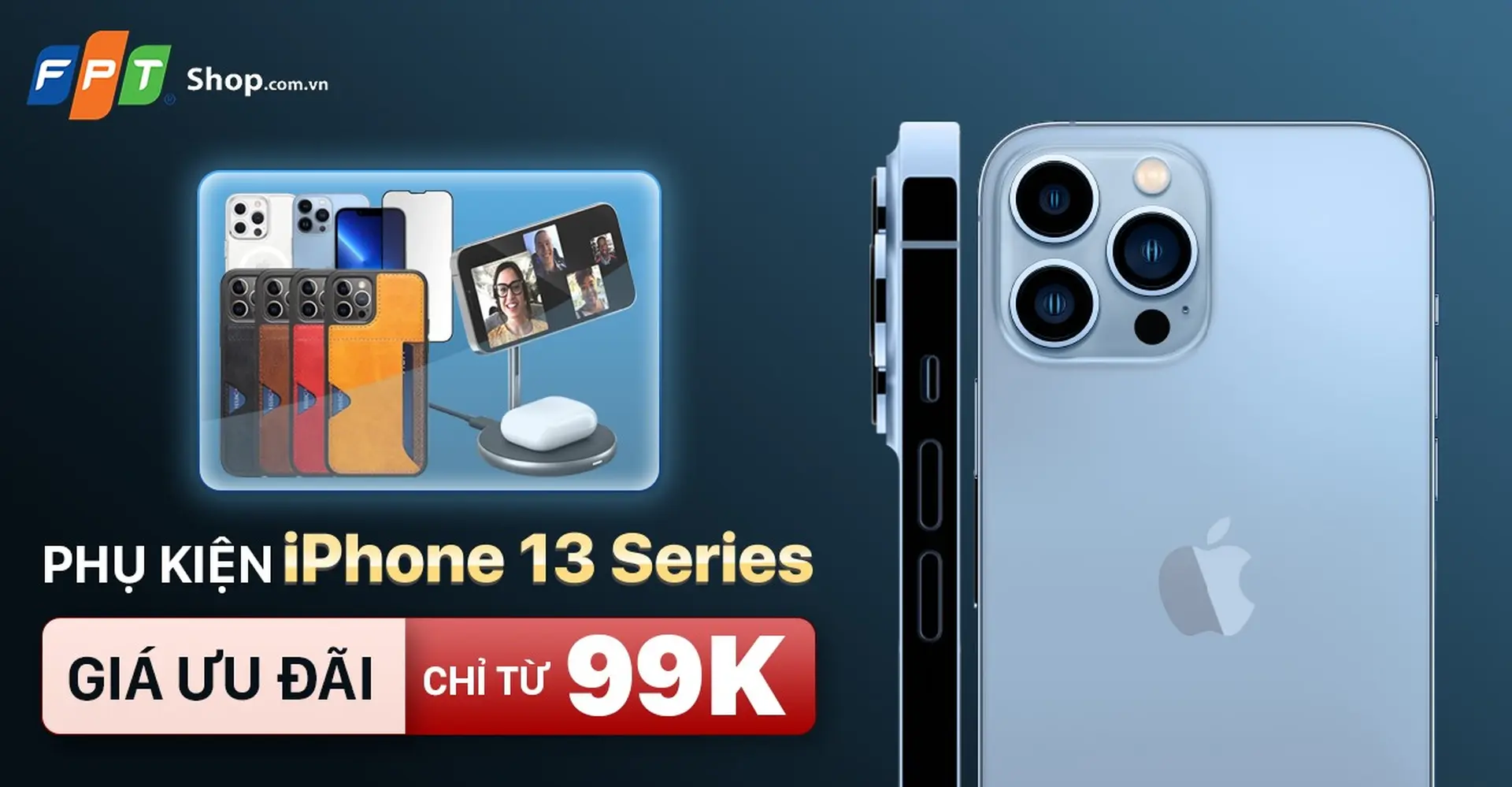 Phụ kiện iPhone 13 Series giá chỉ từ 99.000 đồng tại FPT Shop