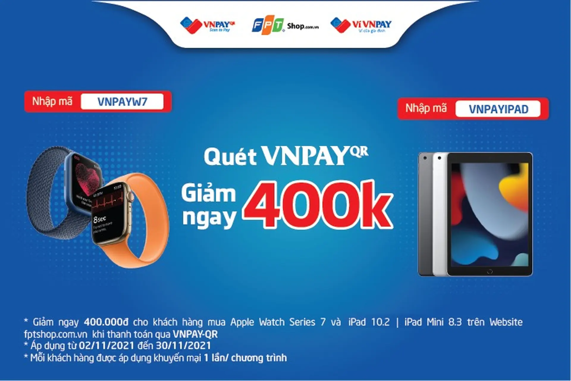 FPT Shop giảm ngay 400.000 đồng cho khách hàng mua Apple Watch Series 7, iPad 10.2 | iPad Mini 8.3 và thanh toán qua VNPAY-QR