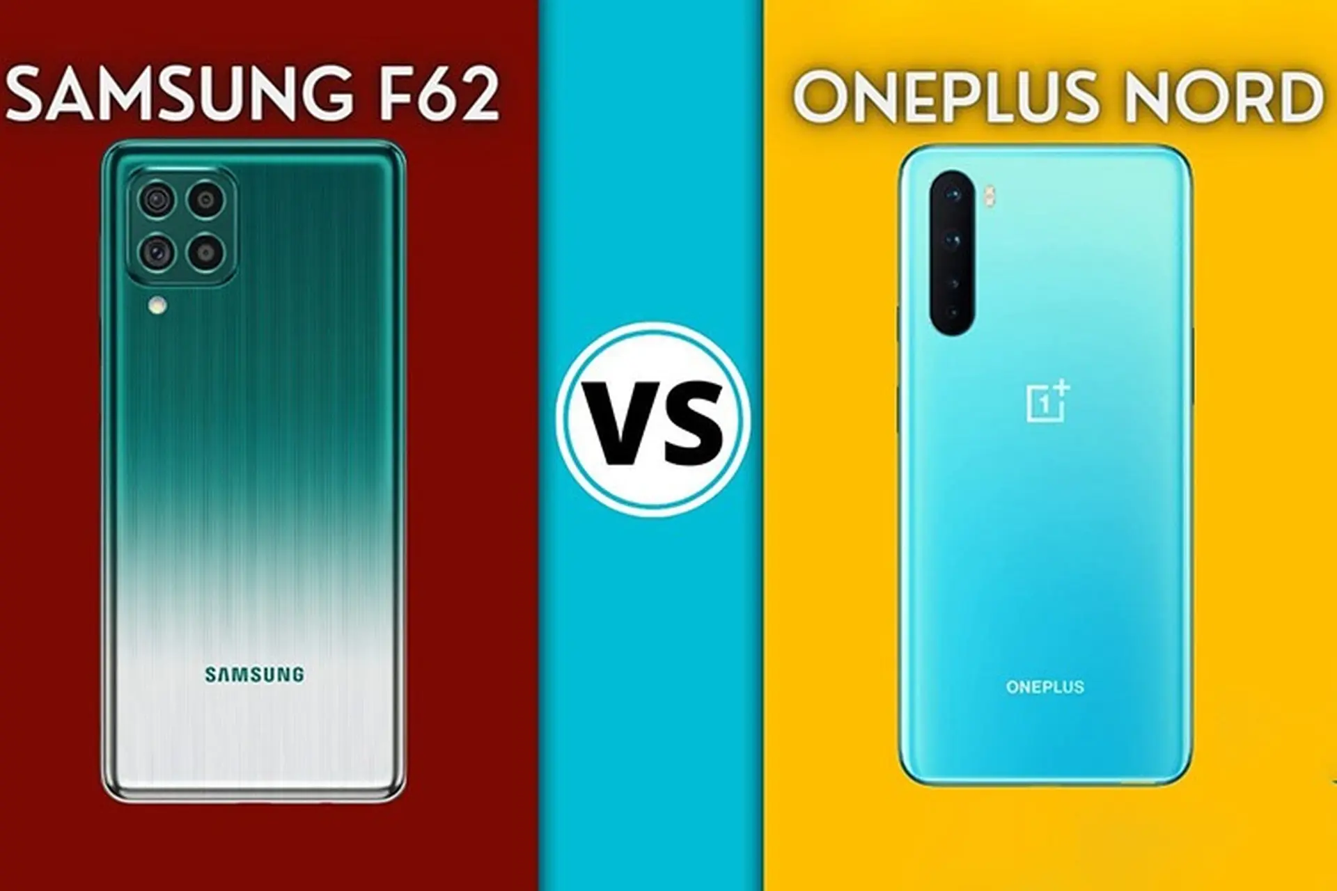 So sánh Samsung Galaxy F62 và OnePlus Nord: Cơ hội nào cho điện thoại OnePlus?