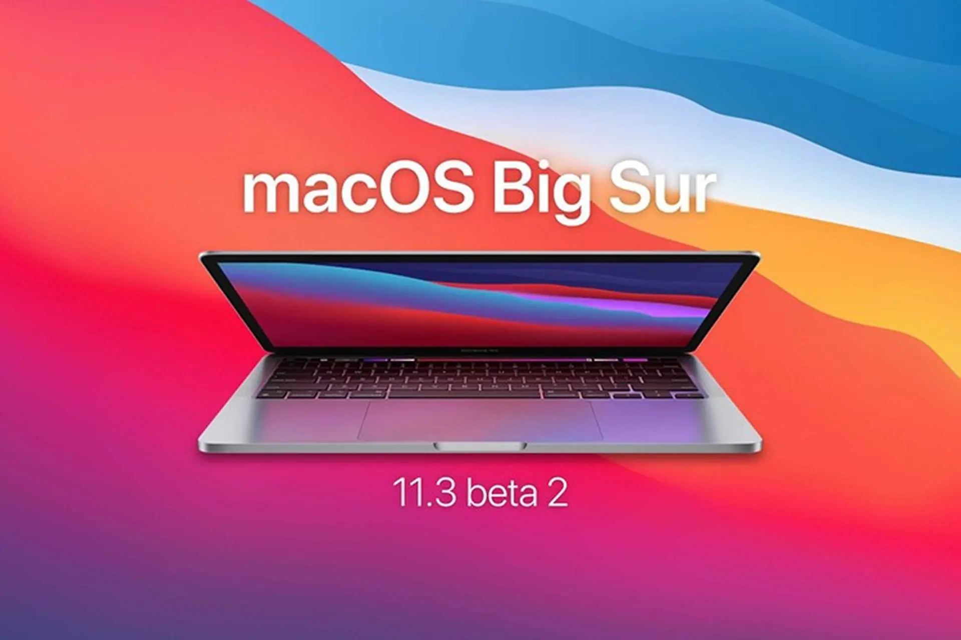 macOS Big Sur 11.3 beta 2 được phát hành cho các nhà phát triển