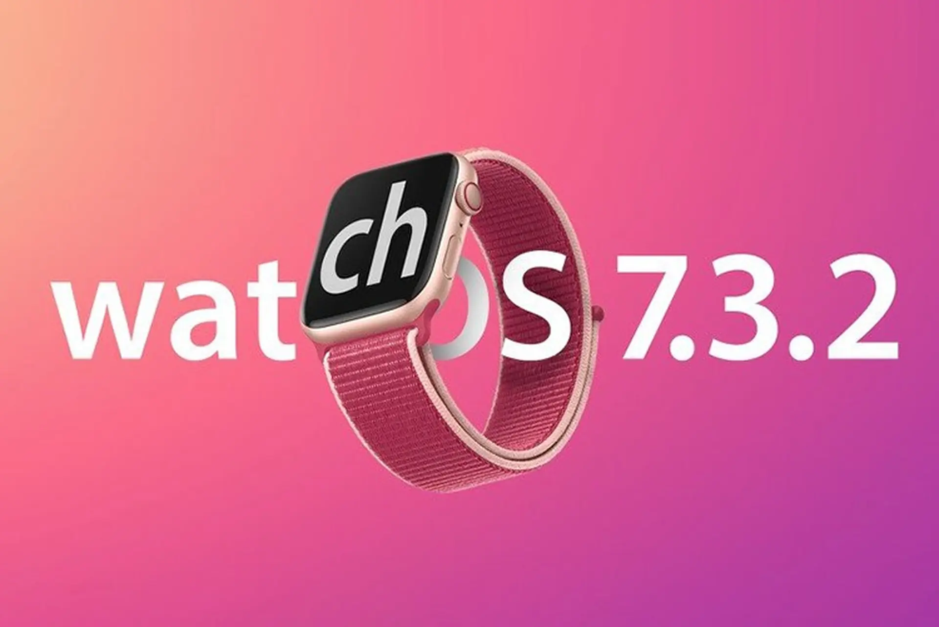 watchOS 7.3.2 được phát hành để sửa lỗi quan trọng cho Apple Watch