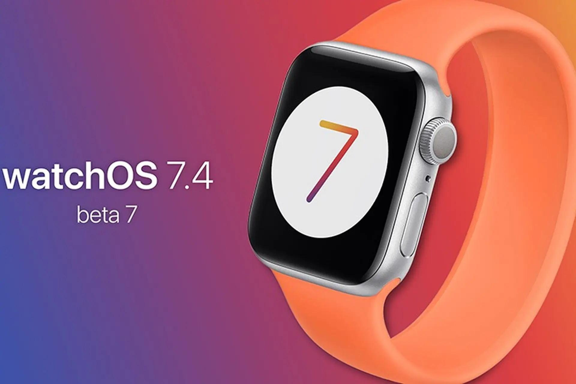 watchOS 7.4 beta 7 được tung ra cho các nhà phát triển, tiếp tục sửa lỗi