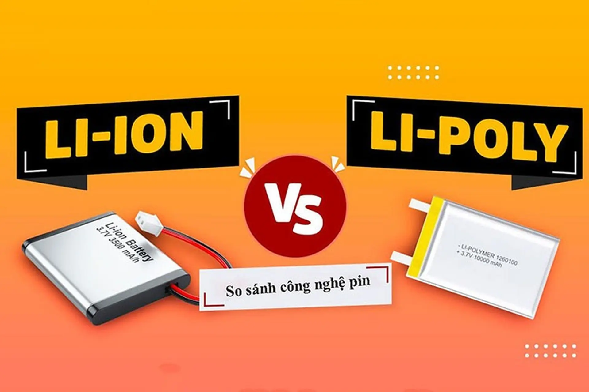 Có gì khác biệt giữa pin lithium-ion và lithium-polymer?
