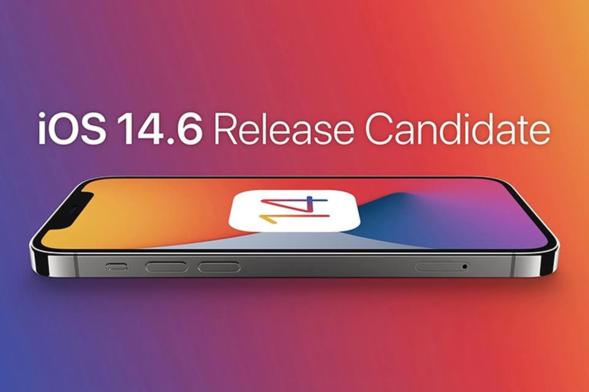 Apple bất ngờ phát hành bản cập nhật iOS 14.6 và iPadOS 14.6 “Release Candidate”