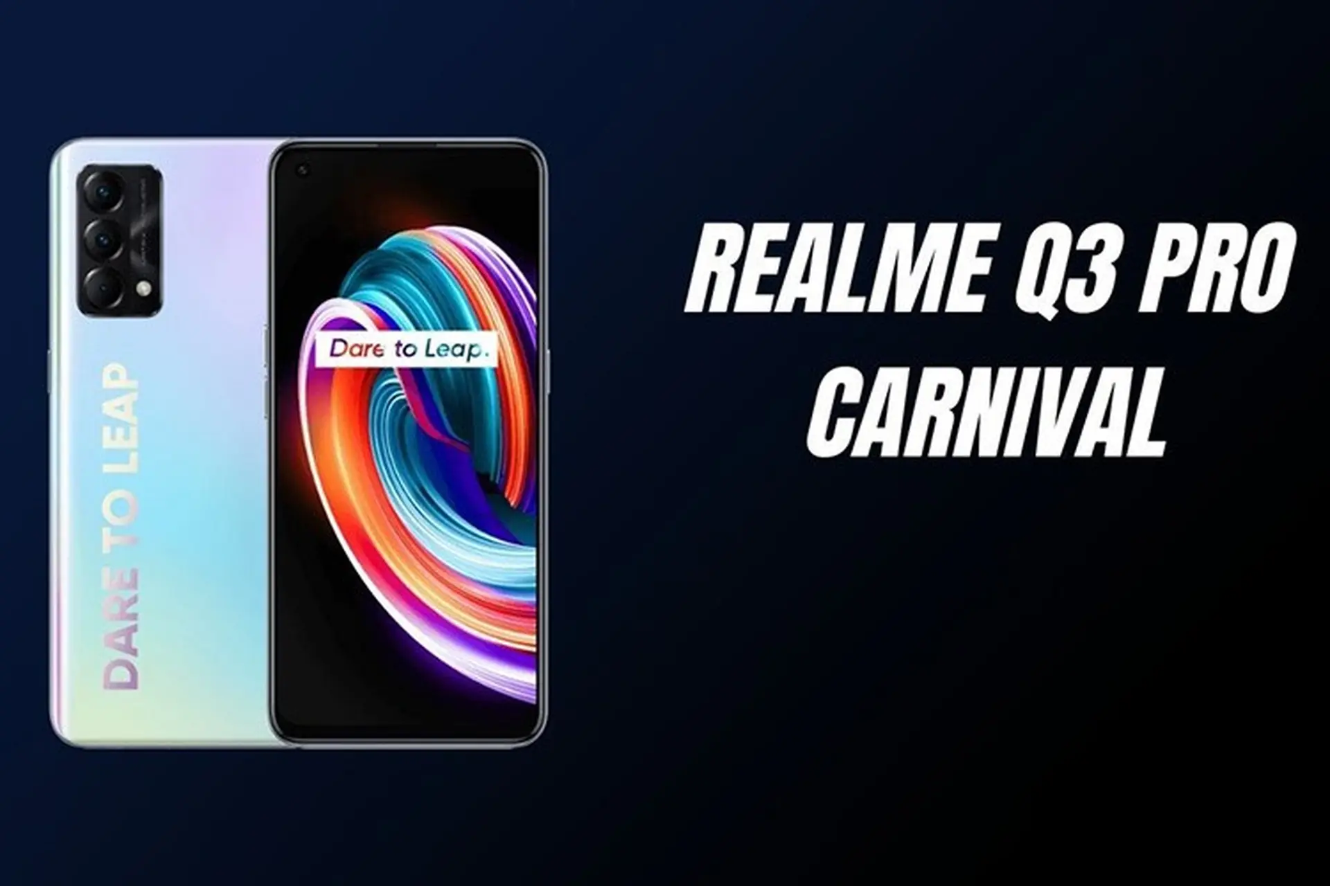 Realme Q3 Pro Carnival Edition ra mắt với chip Snapdragon 768G, giá 6.5 triệu đồng