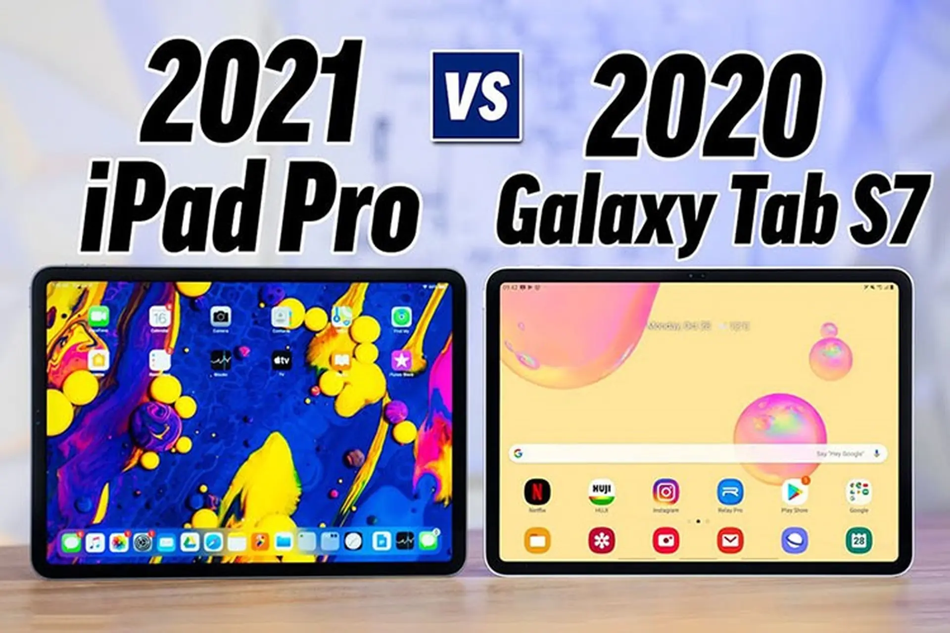 So sánh Galaxy Tab S7 vs iPad Pro (2021): Bạn sẽ chọn mẫu nào?