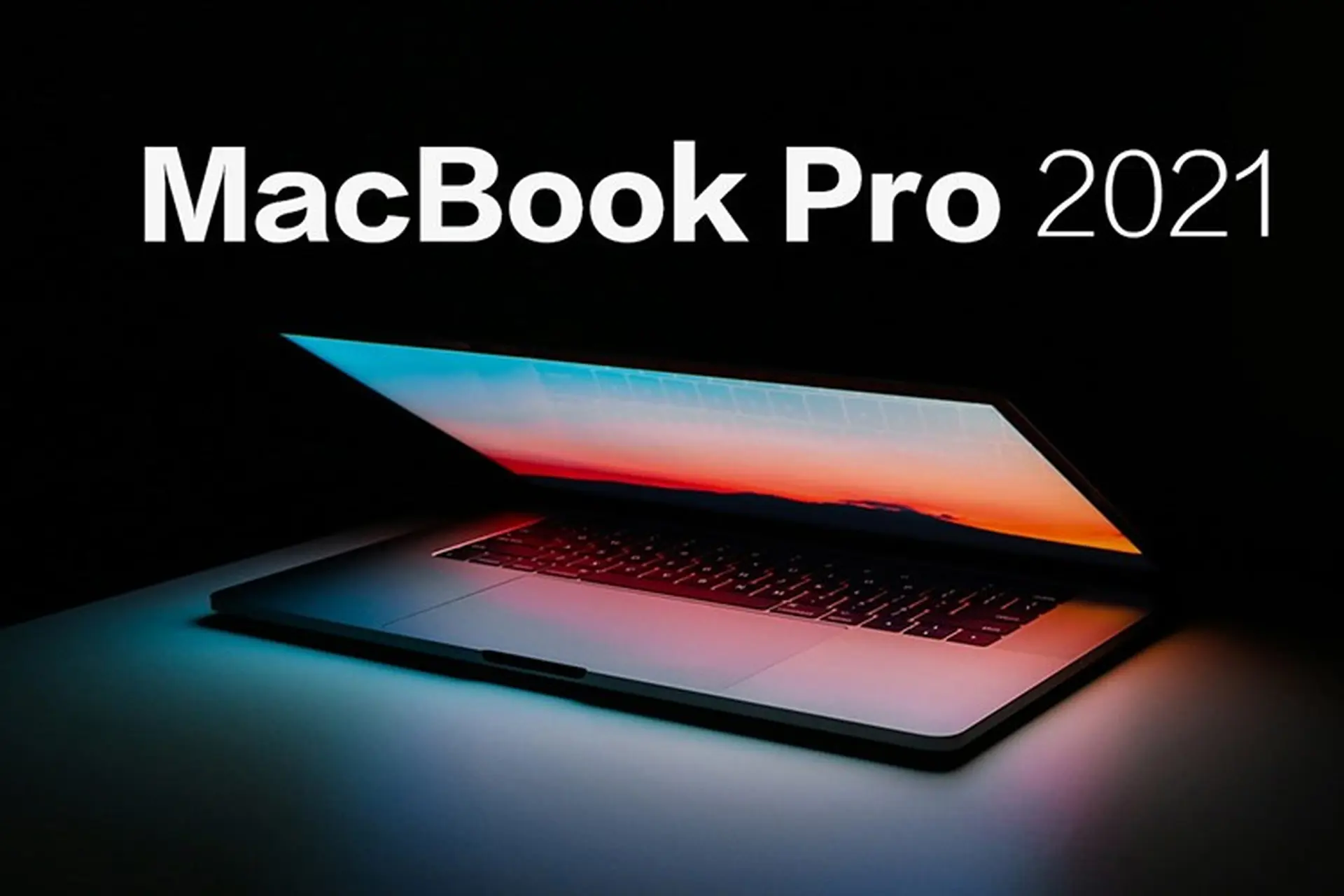 MacBook Pro 2021 có thể ra mắt vào khoảng thời gian từ tháng 9 đến tháng 11