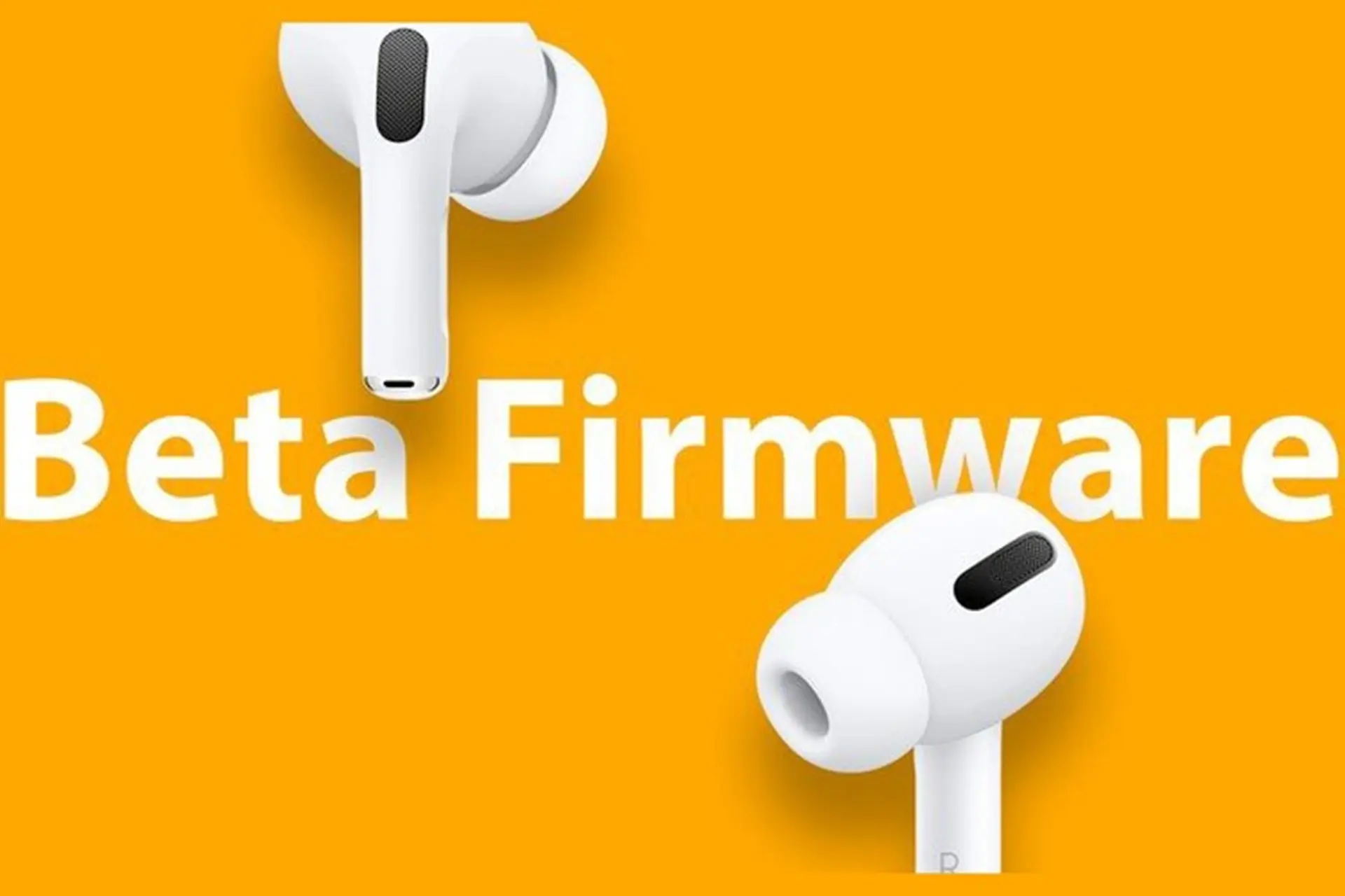 Hướng dẫn cài đặt bản firmware beta đầu tiên của AirPods Pro