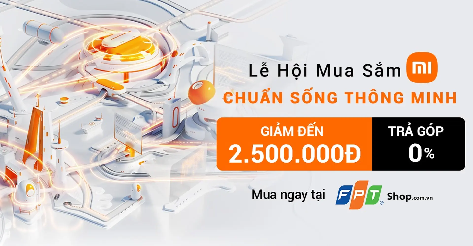 FPT Shop giảm đến 2,5 triệu cho sản phẩm thuộc hệ sinh thái Xiaomi trong sự kiện 'Chuẩn sống thông minh'