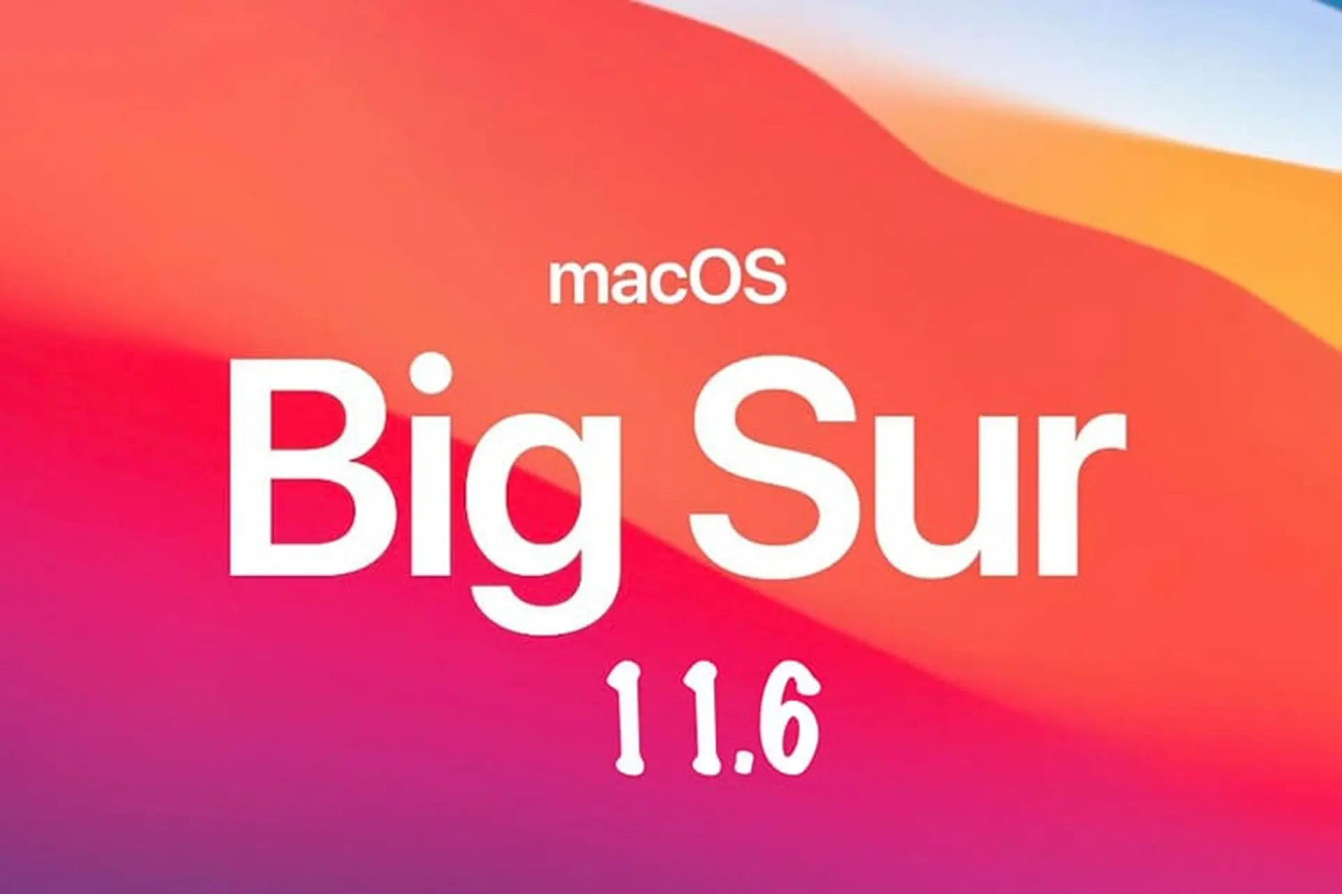 Apple phát hành bản cập nhật macOS Big Sur 11.6 để sửa lỗi bảo mật quan trọng
