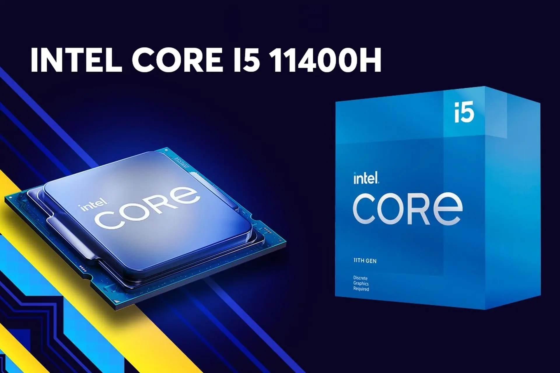 Khám phá những thông tin về mẫu vi xử lý Intel Core i5 11400H