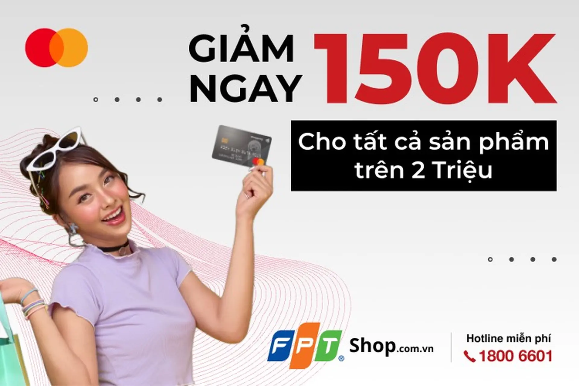 FPT Shop giảm ngay 150.000 đồng cho khách hàng thanh toán online 100% bằng thẻ Mastercard 