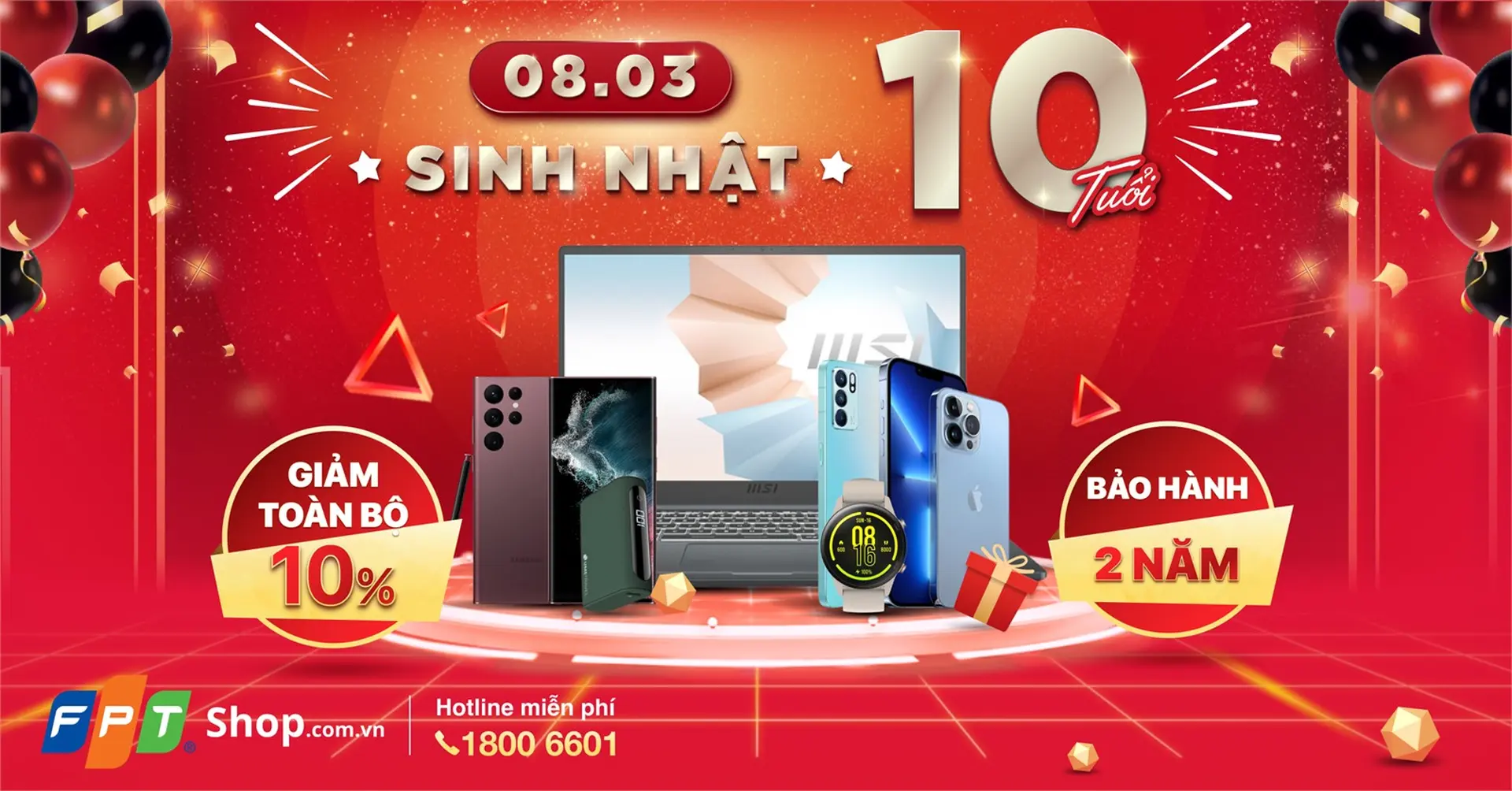 SINH NHẬT MƯỜI TUỔI – FPT Shop giảm giá 10%, tặng thêm 1 năm bảo hành