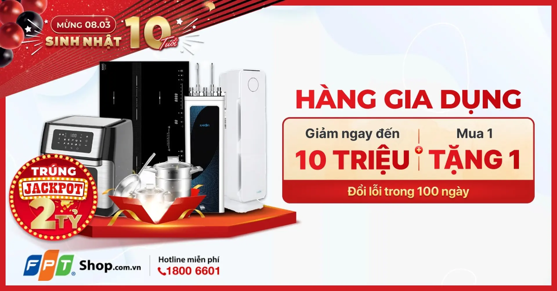 Sắm hàng gia dụng tặng 8/3, FPT Shop giảm đến 10 TRIỆU và MUA 1 TẶNG 1
