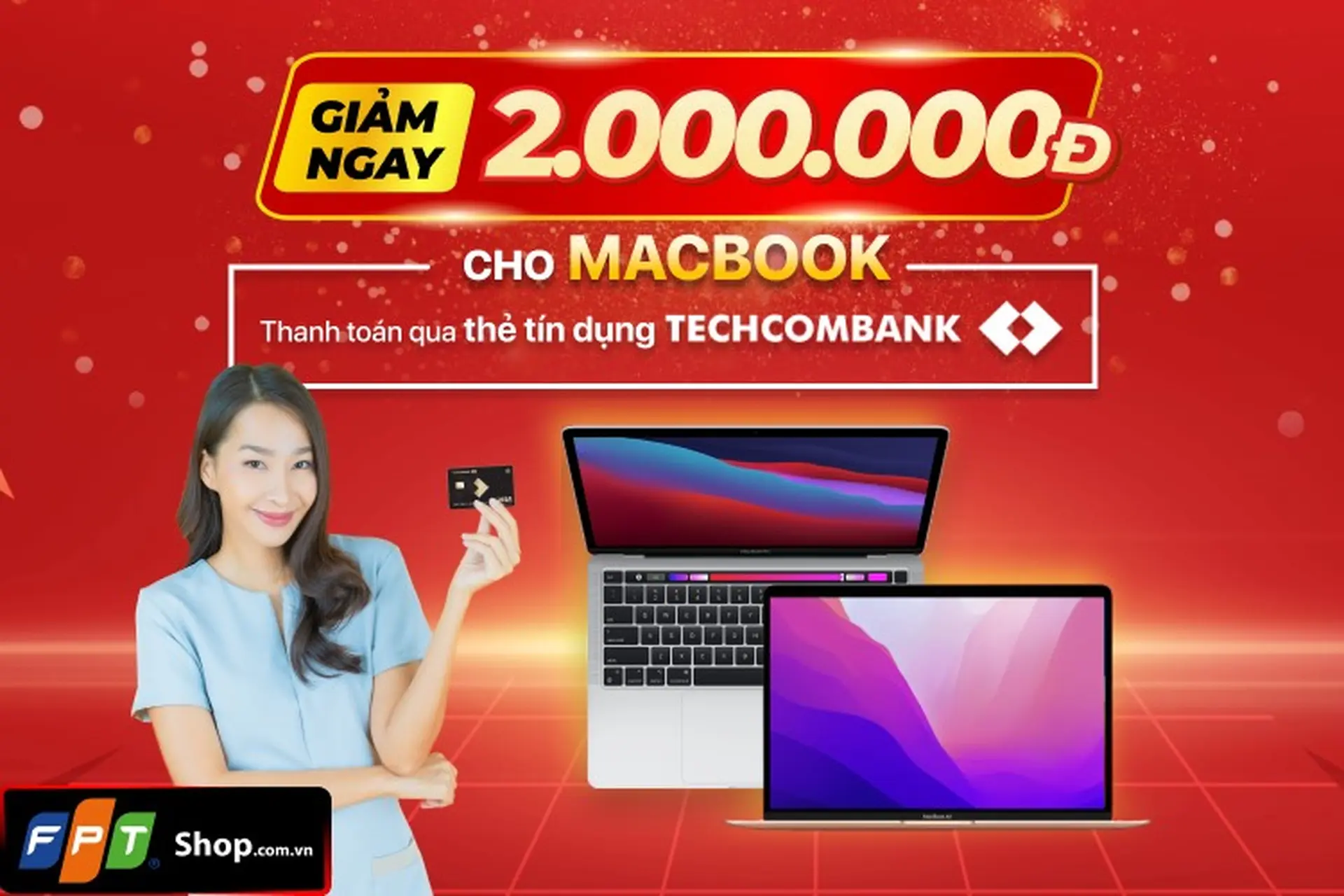  FPT Shop giảm ngay 2.000.000đ cho khách hàng mua MacBook thanh toán qua thẻ tín dụng Techcombank