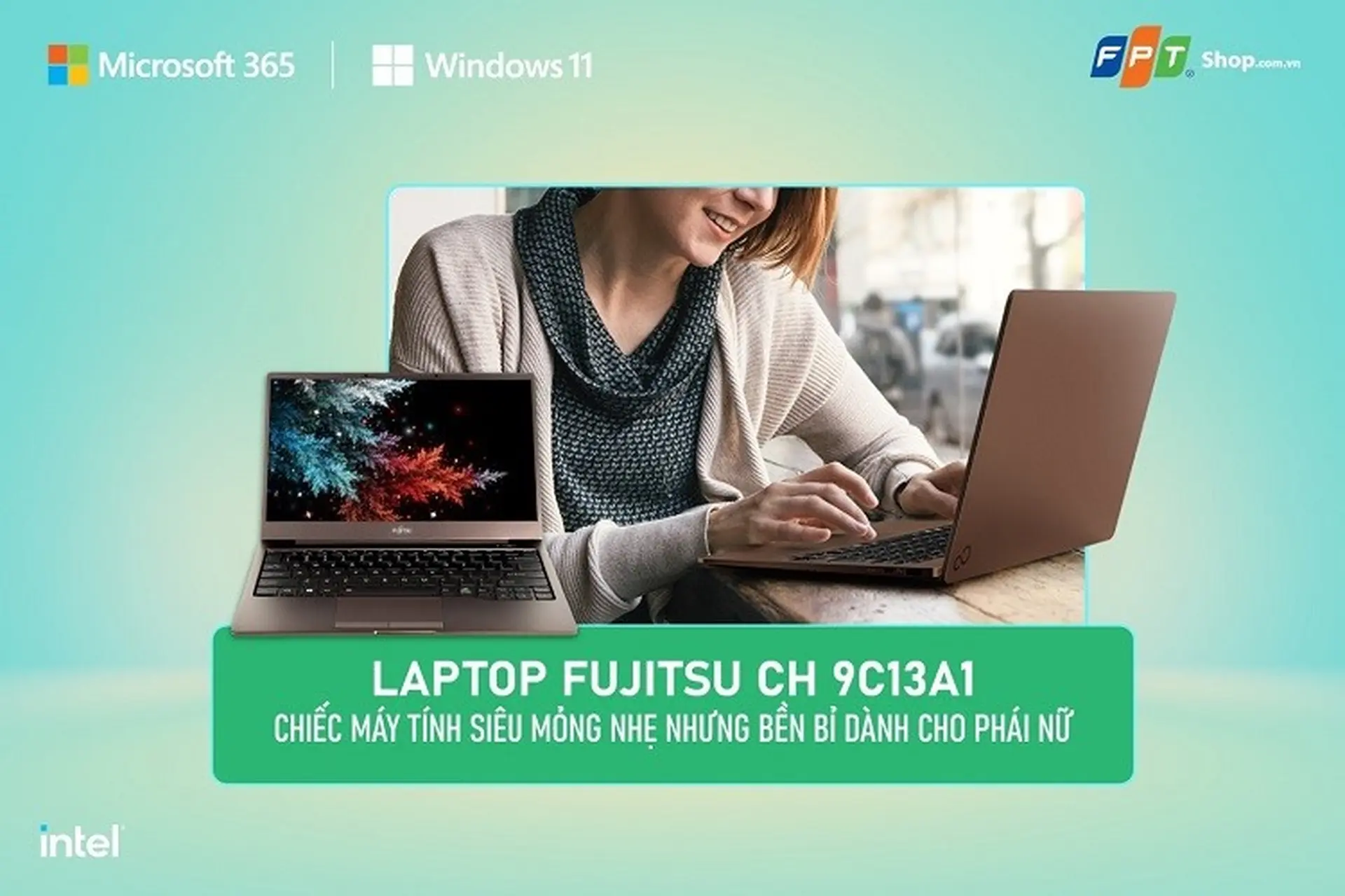 Fujitsu CH 9C13A1: Laptop siêu mỏng nhẹ, siêu bền bỉ dành cho các chị em