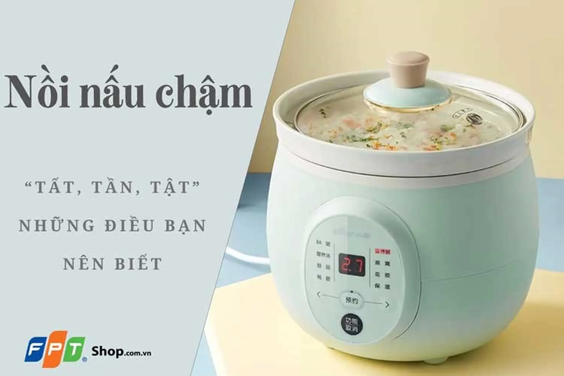 Nồi nấu chậm và “tất, tần, tật” những điều bạn nên biết