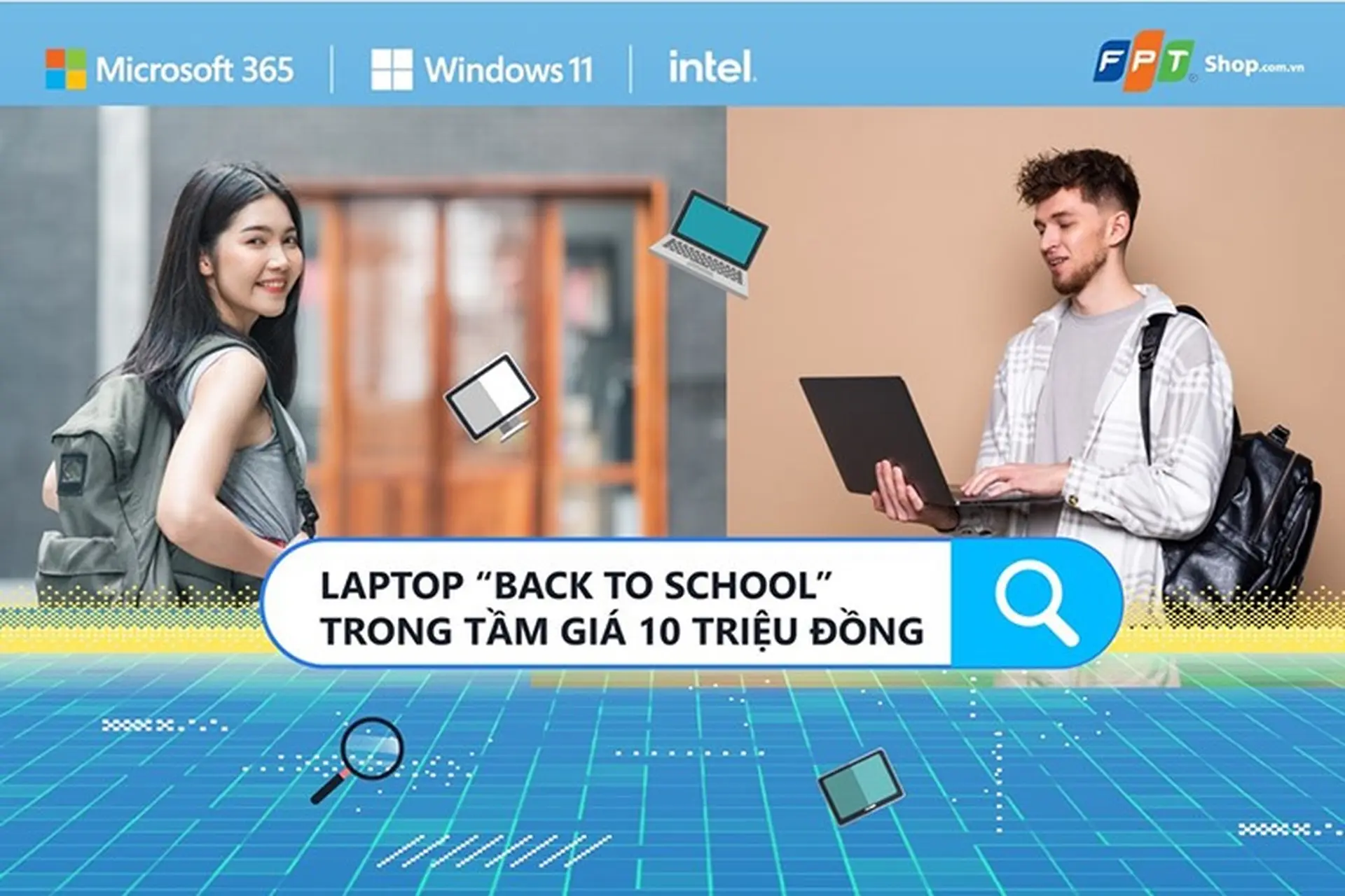 Top laptop "Back to School" trong tầm giá 10 triệu đồng đang bán chạy trên FPT Shop