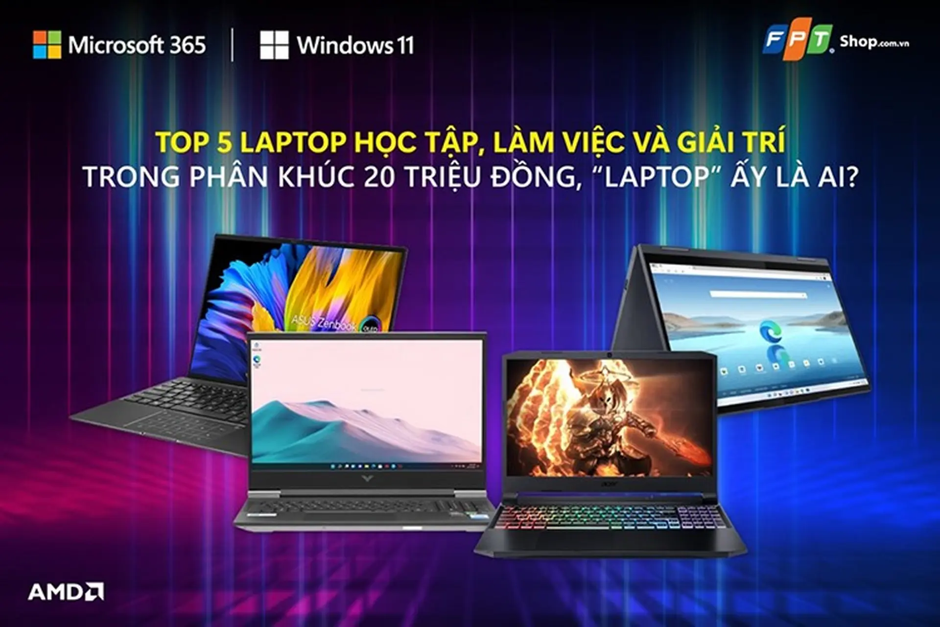 Top 4 laptop học tập, làm việc và giải trí sáng giá dưới 20 triệu đồng cuối 2022