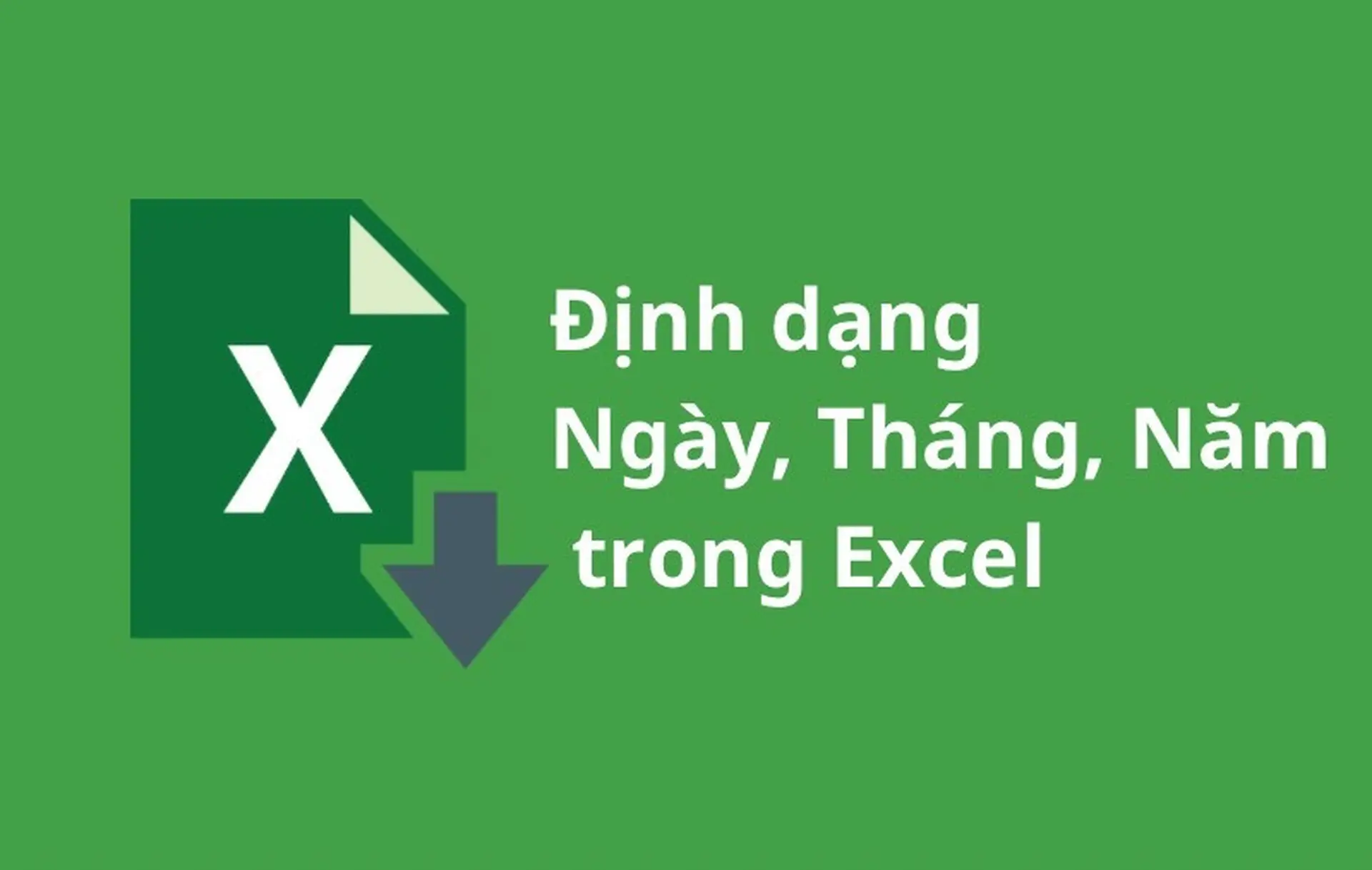 Cách định dạng ngày tháng năm trong Excel cực nhanh chóng 
