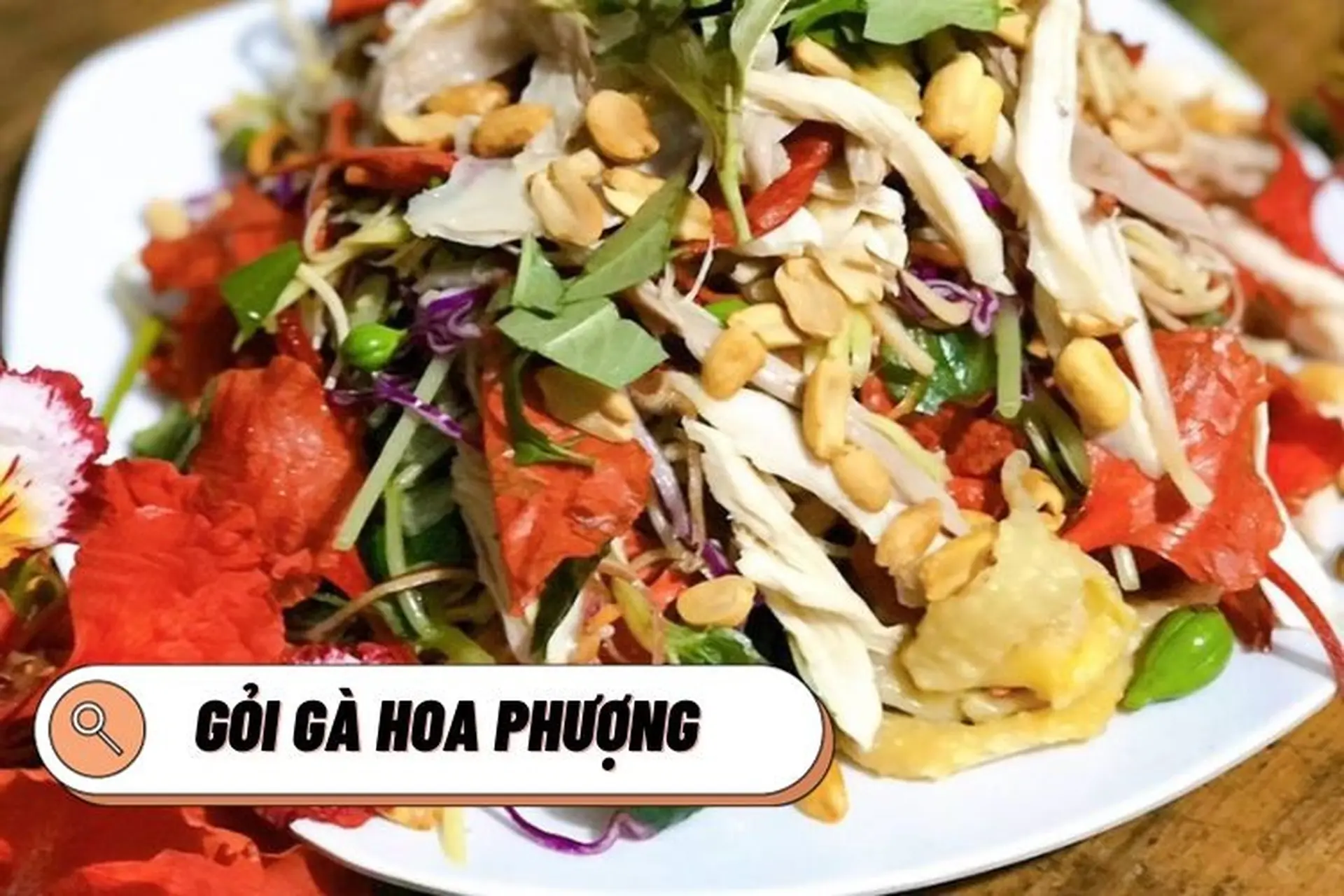 Cách làm gỏi gà hoa phượng vô cùng độc đáo, lạ miệng cho gia đình vào ngày hè