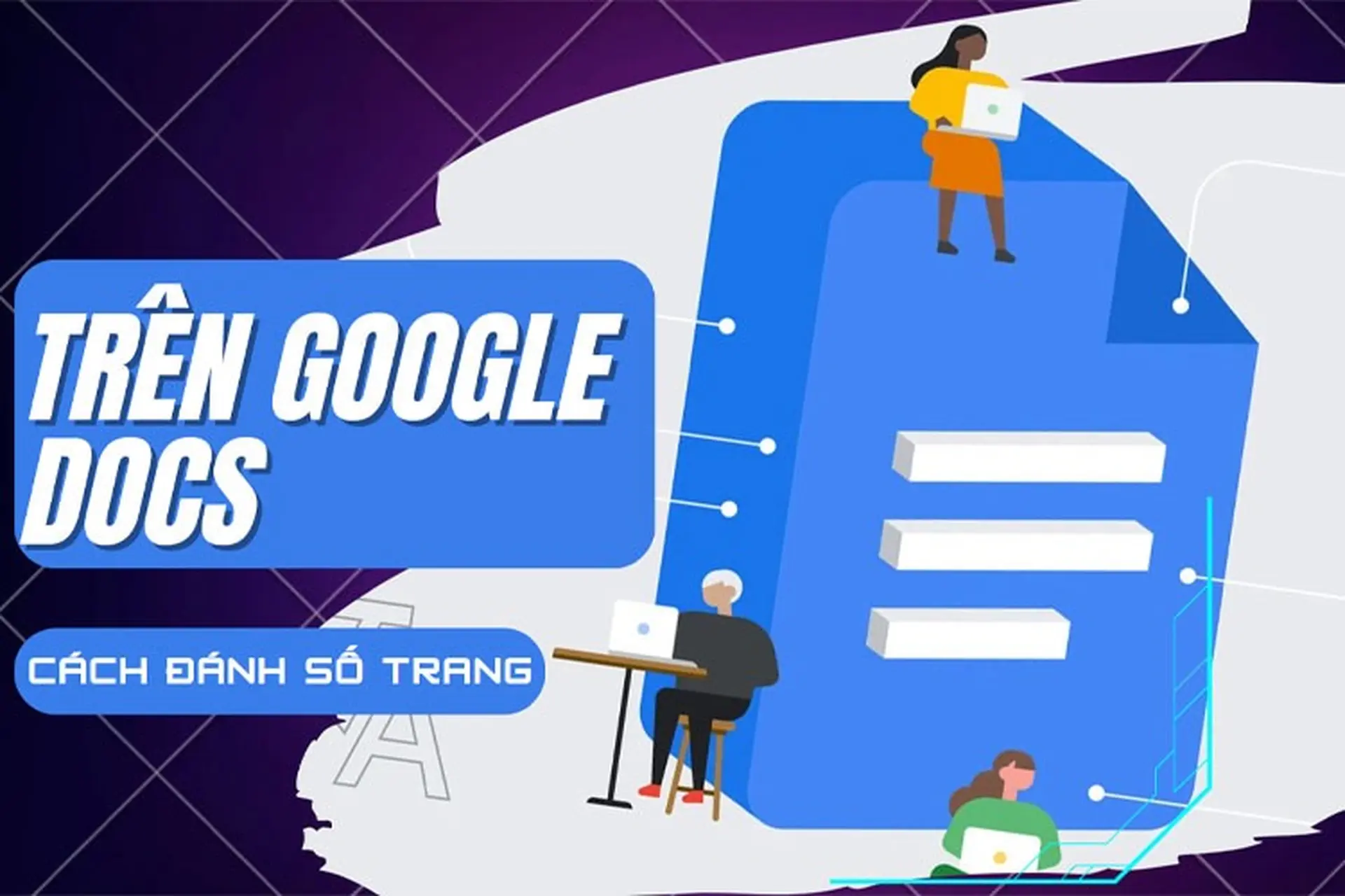 Cách đánh số trang trong Google Docs bằng máy tính vô cùng đẹp mắt và chuyên nghiệp