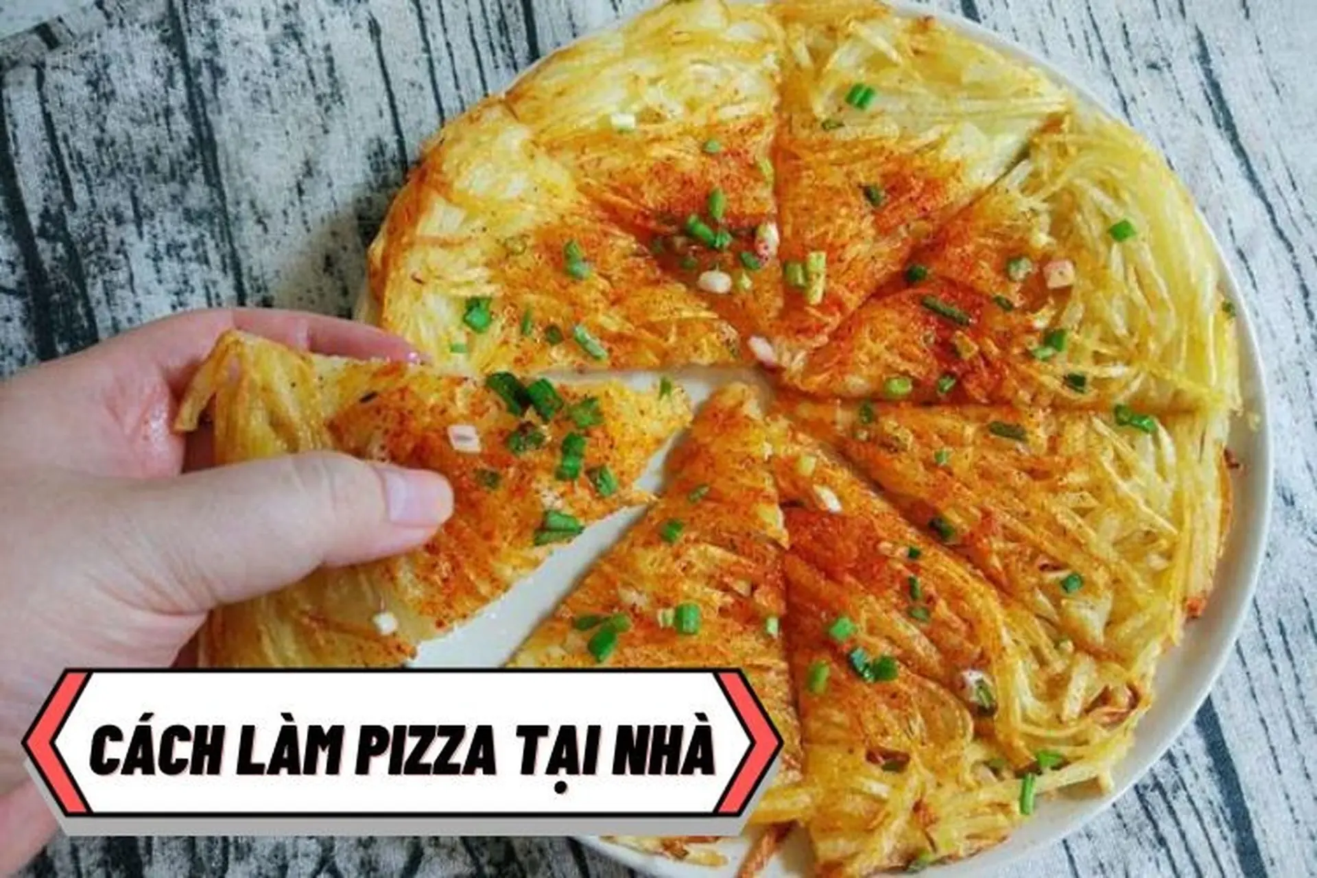 Cách làm pizza tại nhà có khó không? Gợi ý 15 cái tên được người “sành ăn” đánh giá rất cao