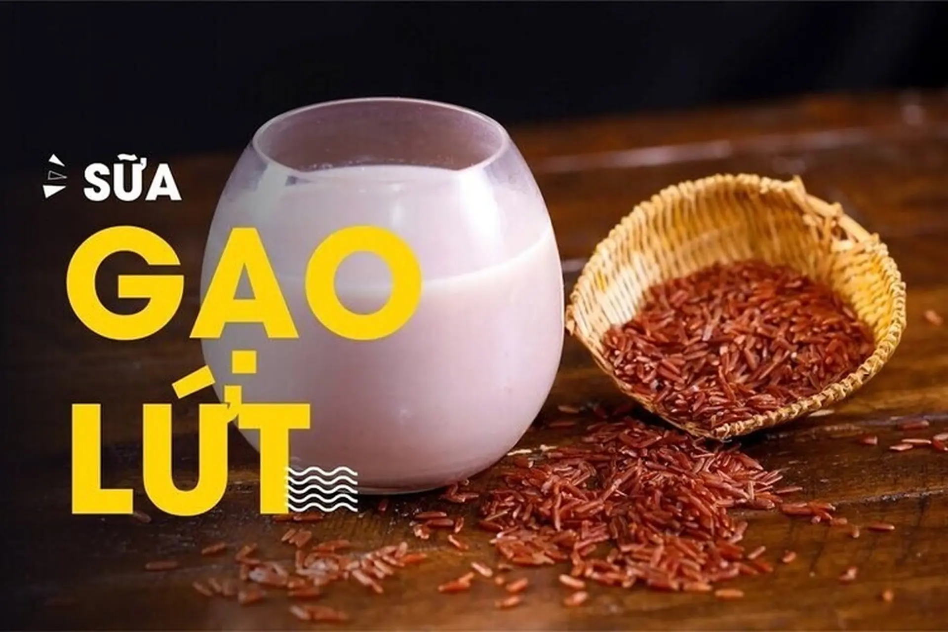 Bỏ túi 6 công thức sữa gạo lứt thơm ngon, béo mịn, vừa giảm cân an toàn, vừa tốt cho sức khỏe