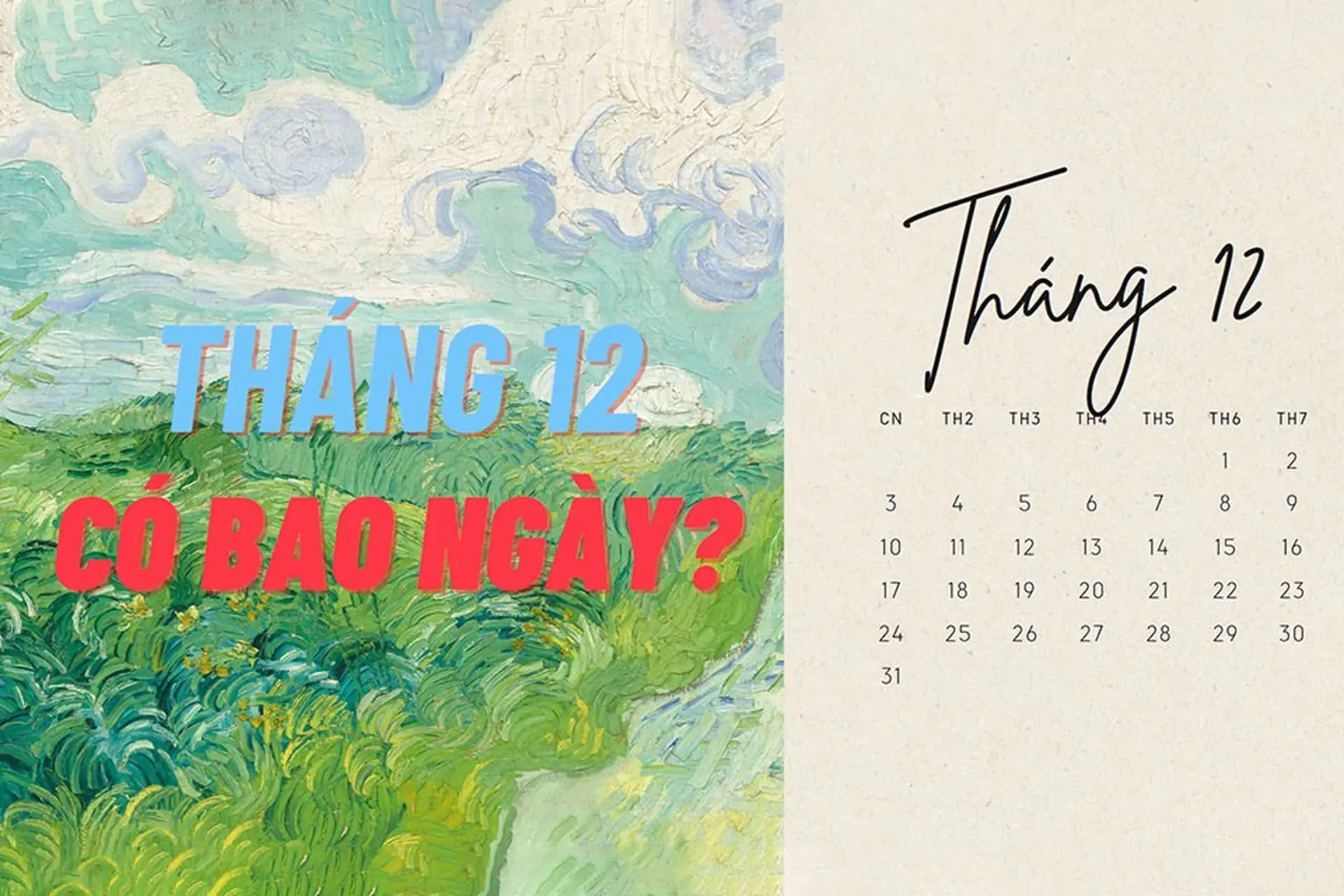 Tháng 12 có bao nhiêu ngày? Những ngày lễ và sự kiện đặc biệt trong tháng này