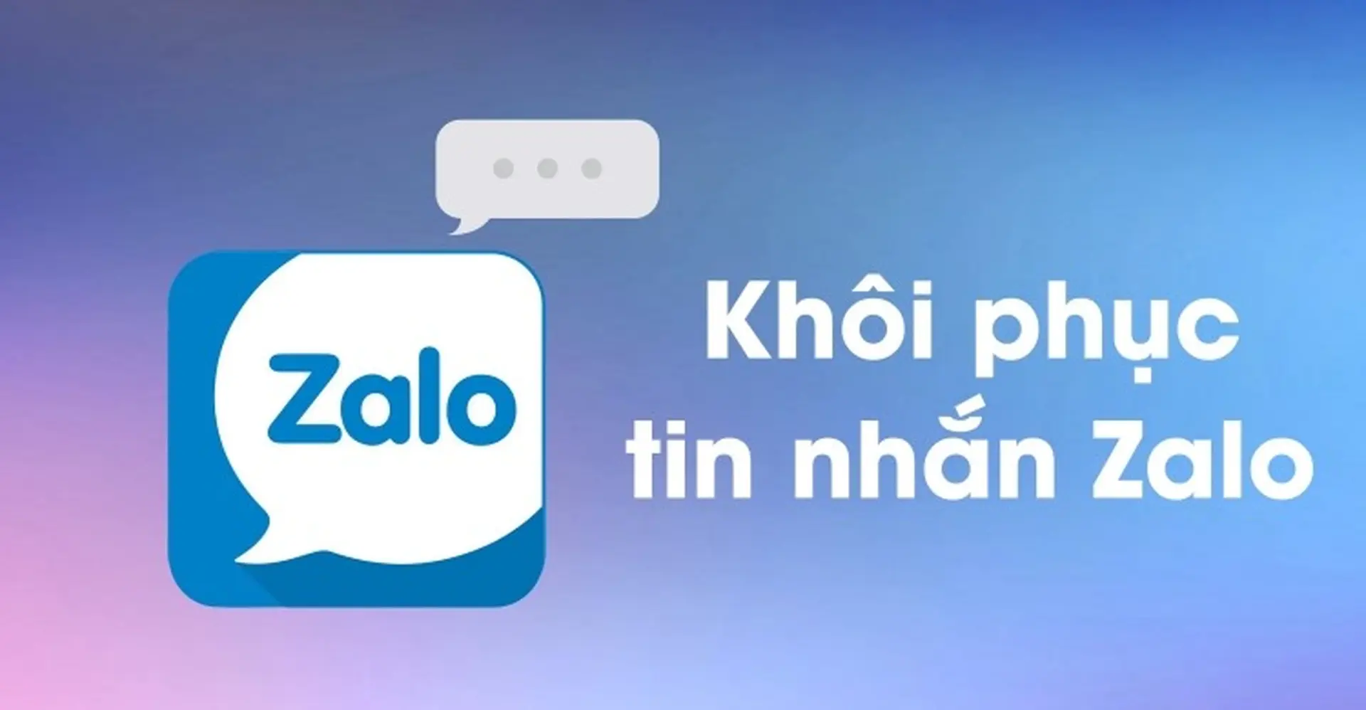 Toàn bộ 7 cách khôi phục tin nhắn đã xóa trên Zalo đầy đủ và chi tiết nhất