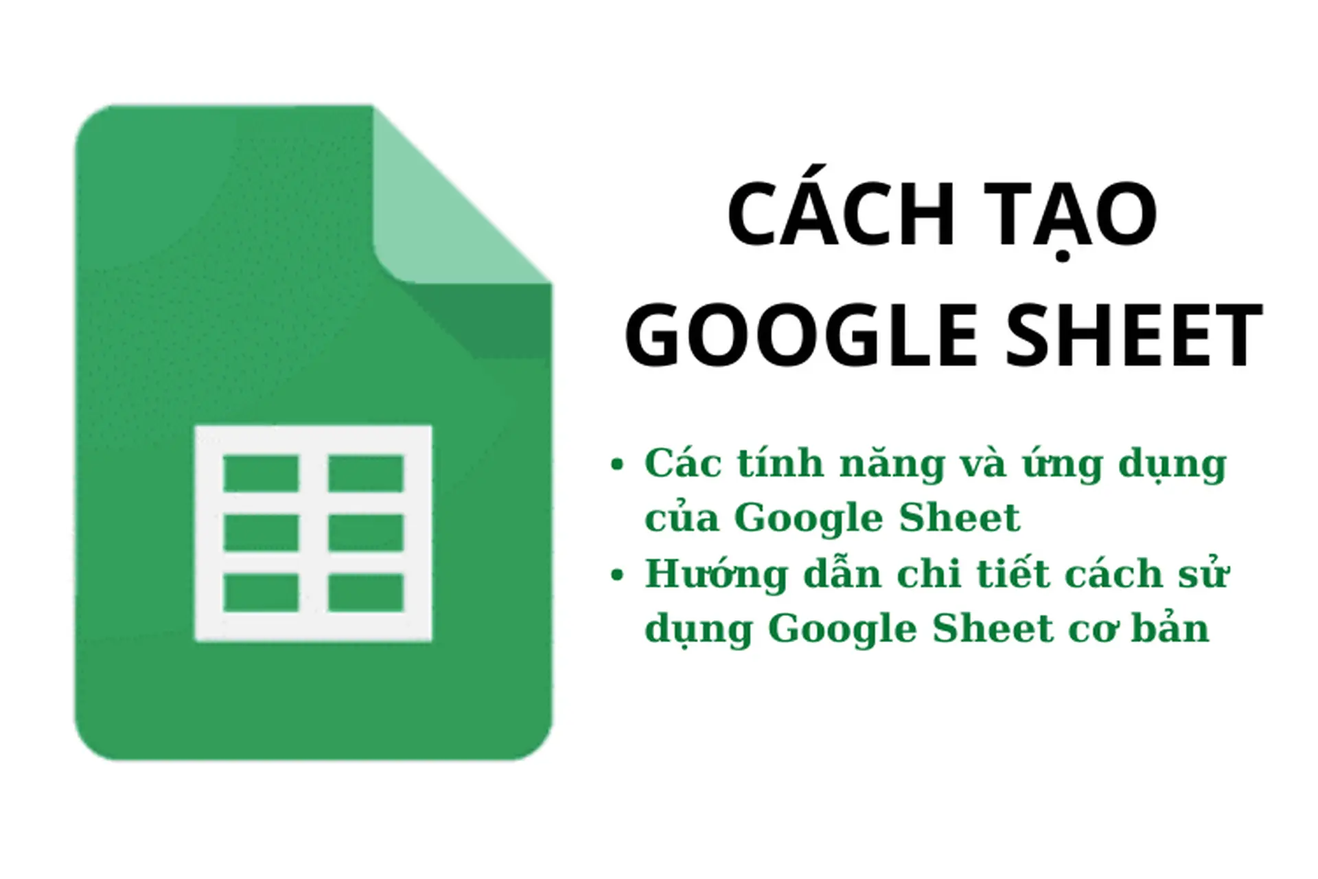 Cách tạo Google Sheet và cách sử dụng các tính năng của công cụ này hiệu quả nhất