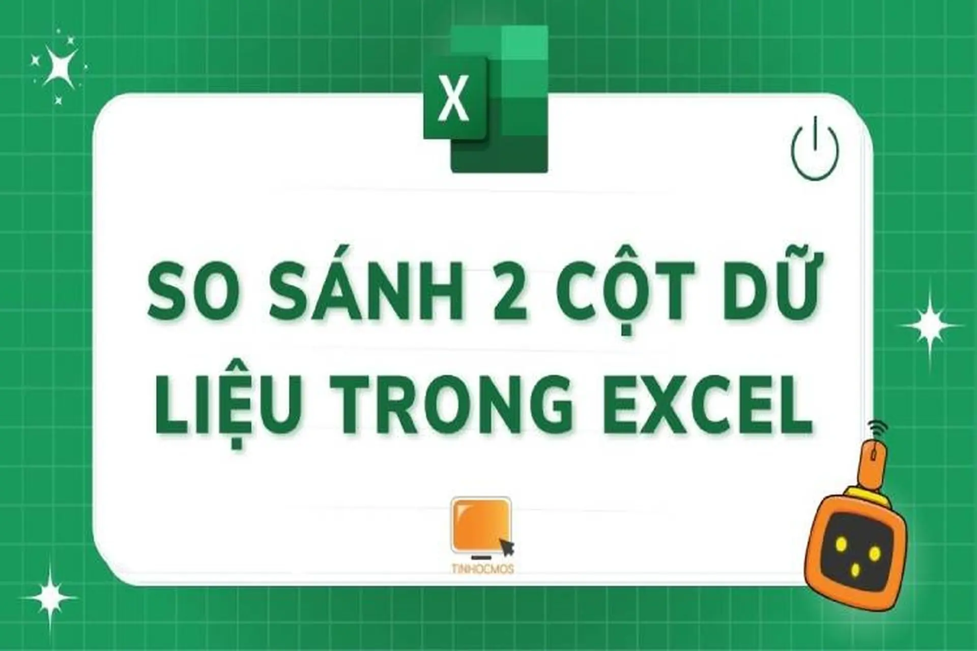 Cách so sánh 2 cột trong Excel bằng hàm cực đơn giản