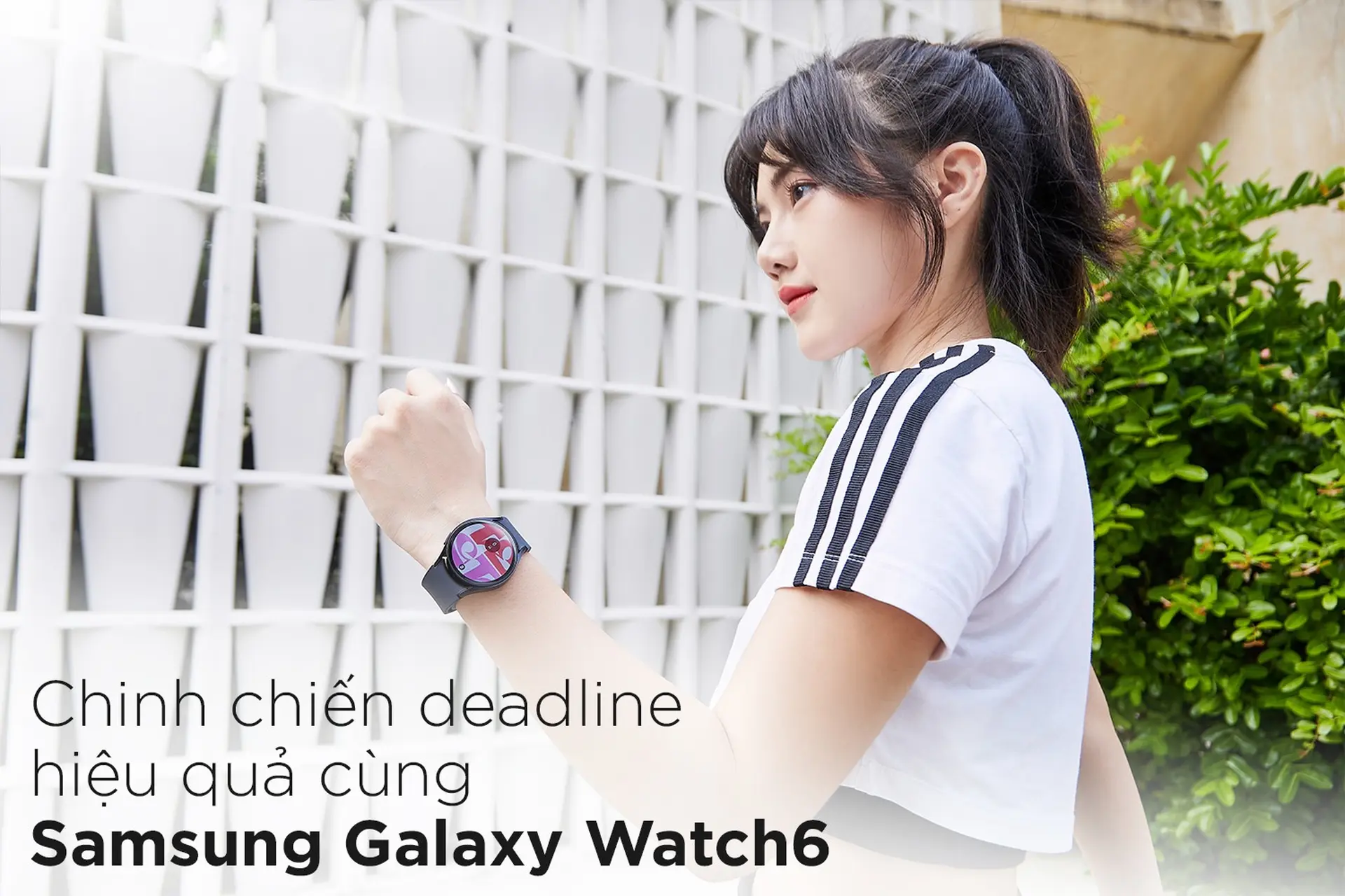 “Chinh chiến” deadline hiệu quả cùng Samsung Galaxy Watch6: Nâng tầm sống khỏe, bồi dưỡng tinh thần