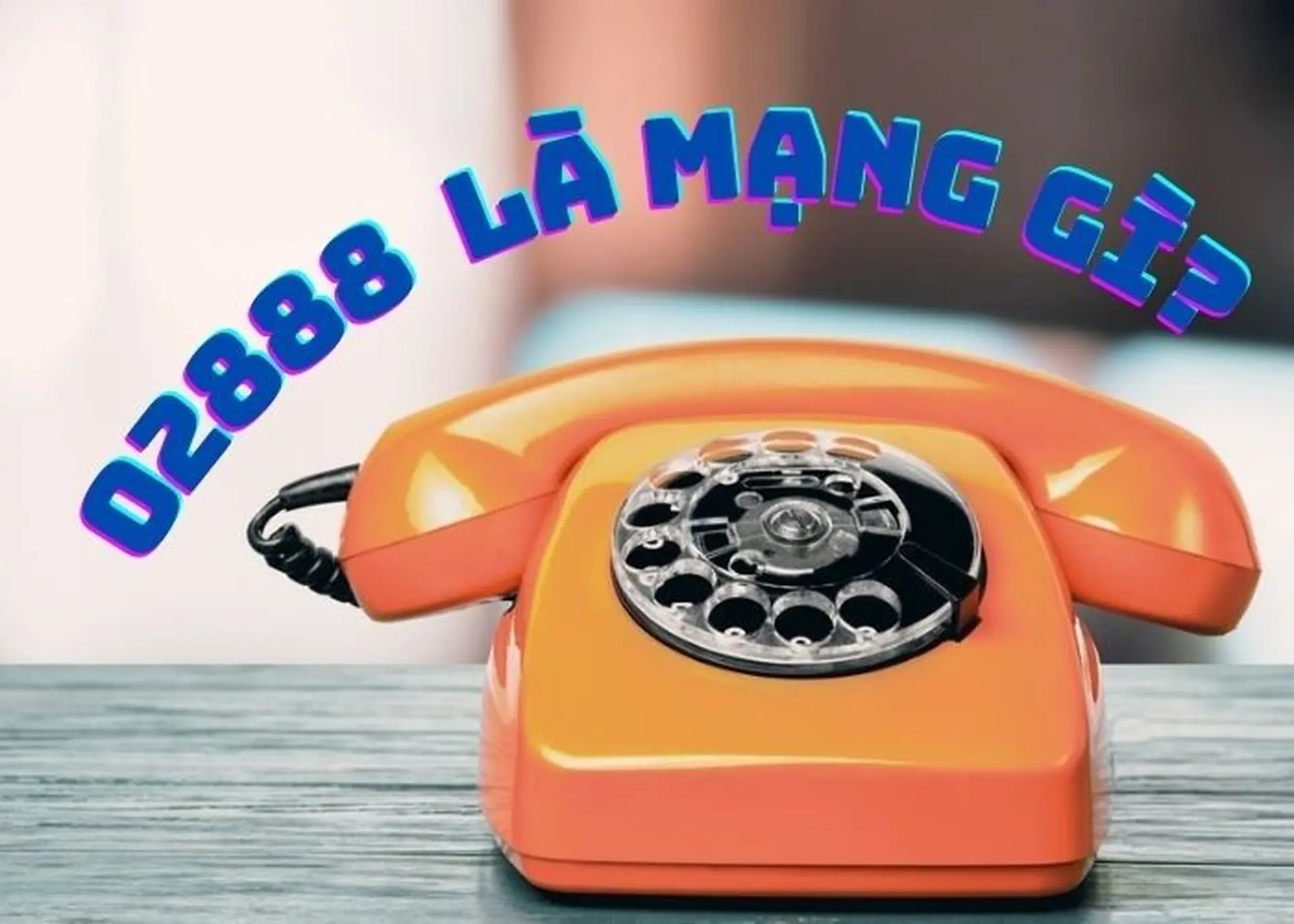 Đầu số 02888 là mạng gì? Có phải lừa đảo không? Cách chặn đầu số 02888 như thế nào?