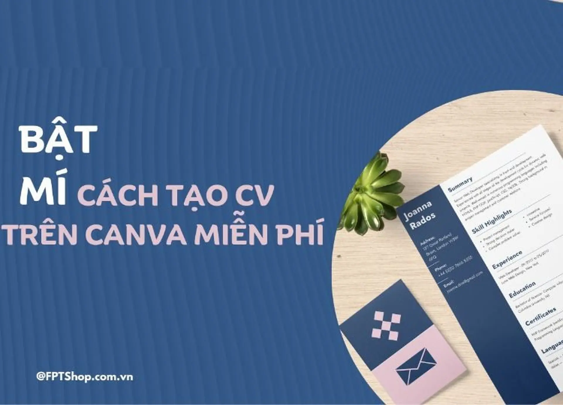 Cách tạo CV trên Canva cực đơn giản, chuyên nghiệp và ấn tượng 2023 bạn không nên bỏ lỡ!