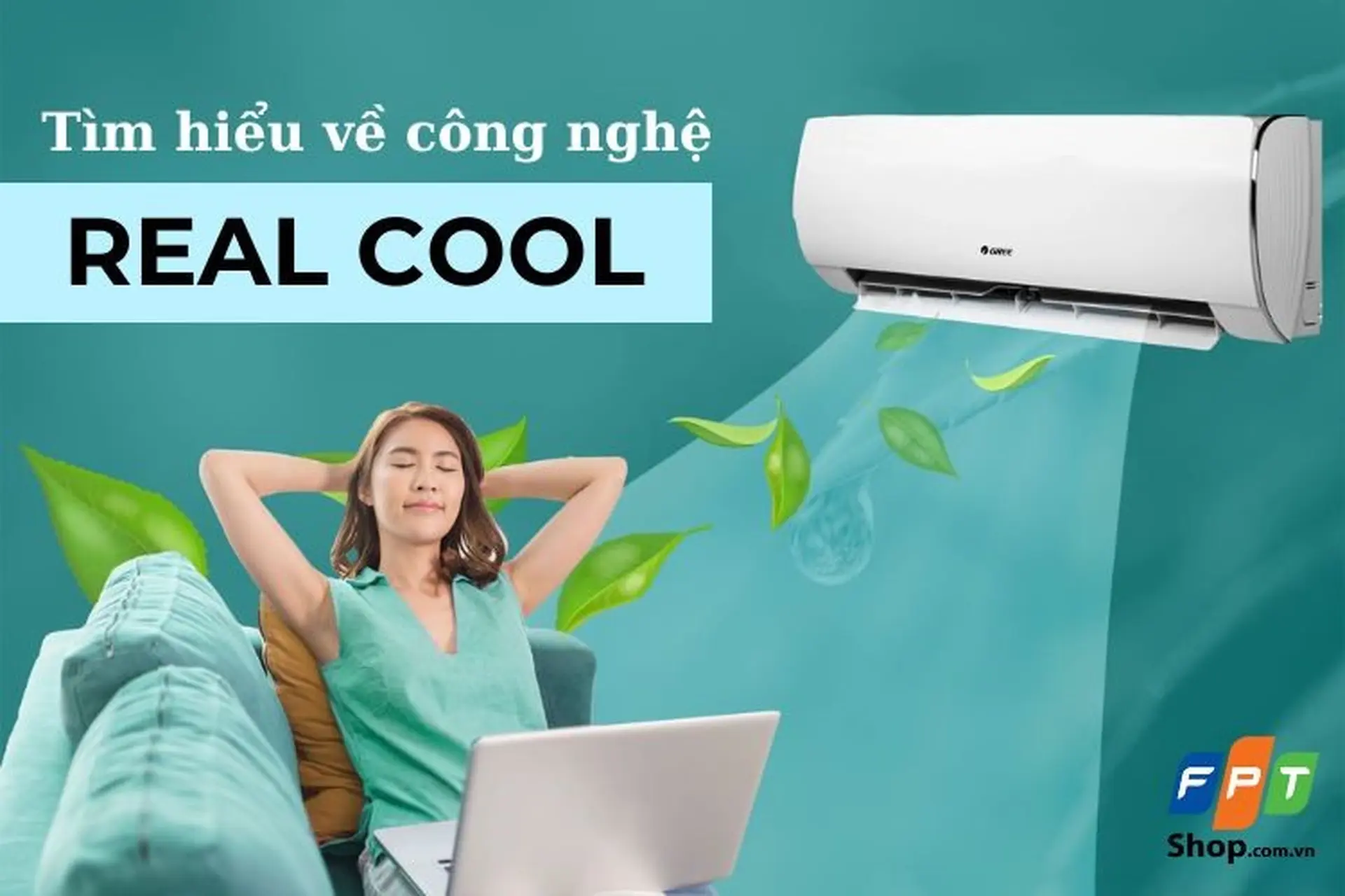 Công nghệ làm lạnh Real Cool: Cơ chế hoạt động và lợi ích cho người sử dụng