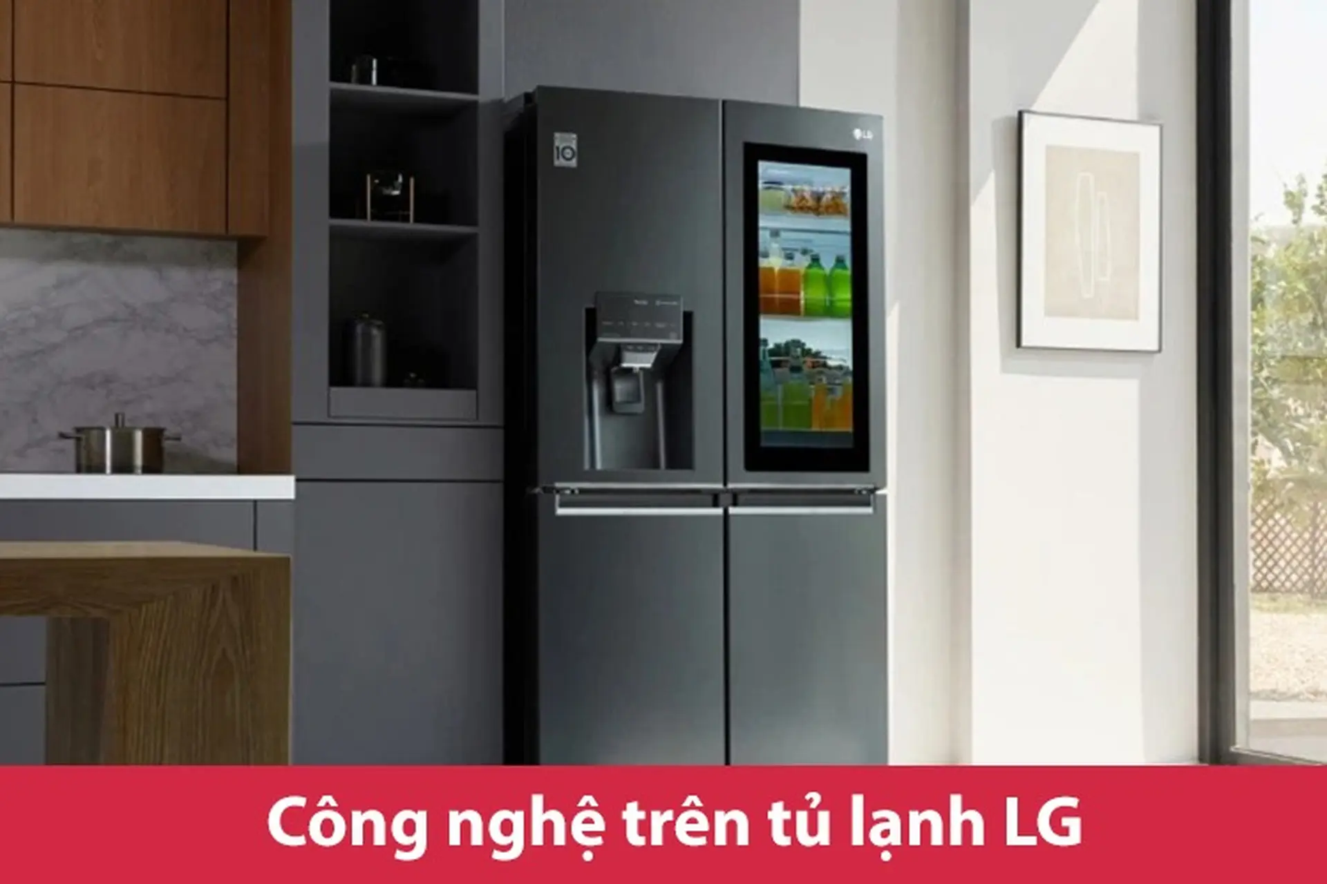 Tìm hiểu về các công nghệ trên tủ lạnh LG và chức năng, công dụng của chúng