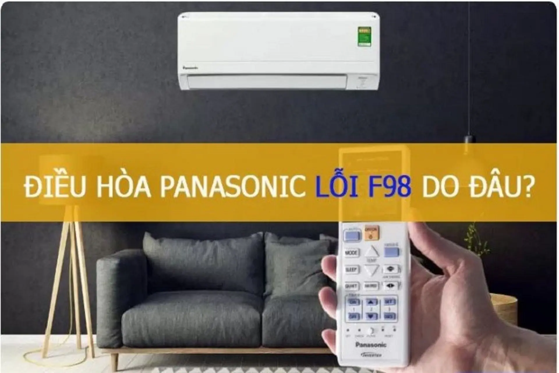 Lỗi F98 điều hòa Panasonic: Nguyên nhân và cách xử lý bạn nên biết khi gặp phải
