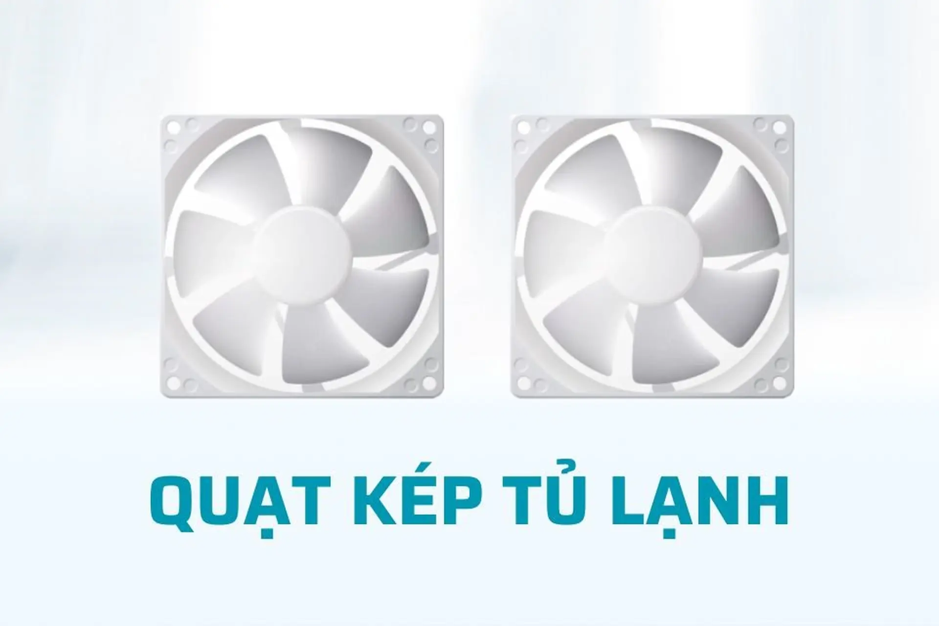 Giải mã về hệ thống quạt kép tủ lạnh chi tiết nhất. Hệ thống này có tác dụng gì?