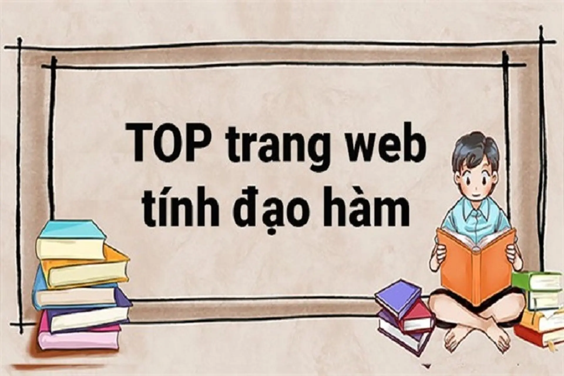 TOP 8 trang web tính đạo hàm, công thức toán học online miễn phí, chính xác nhất