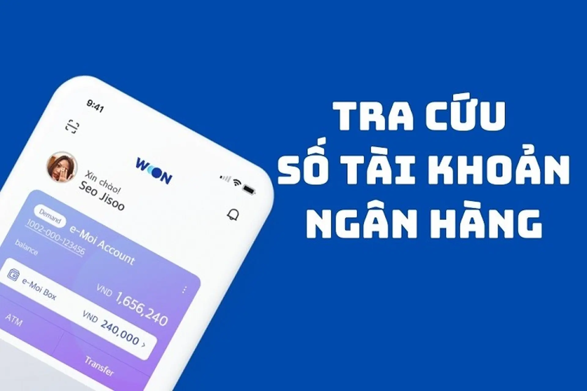 Hướng dẫn 07 cách tra cứu số tài khoản ngân hàng nhanh chóng, chuẩn xác nhất