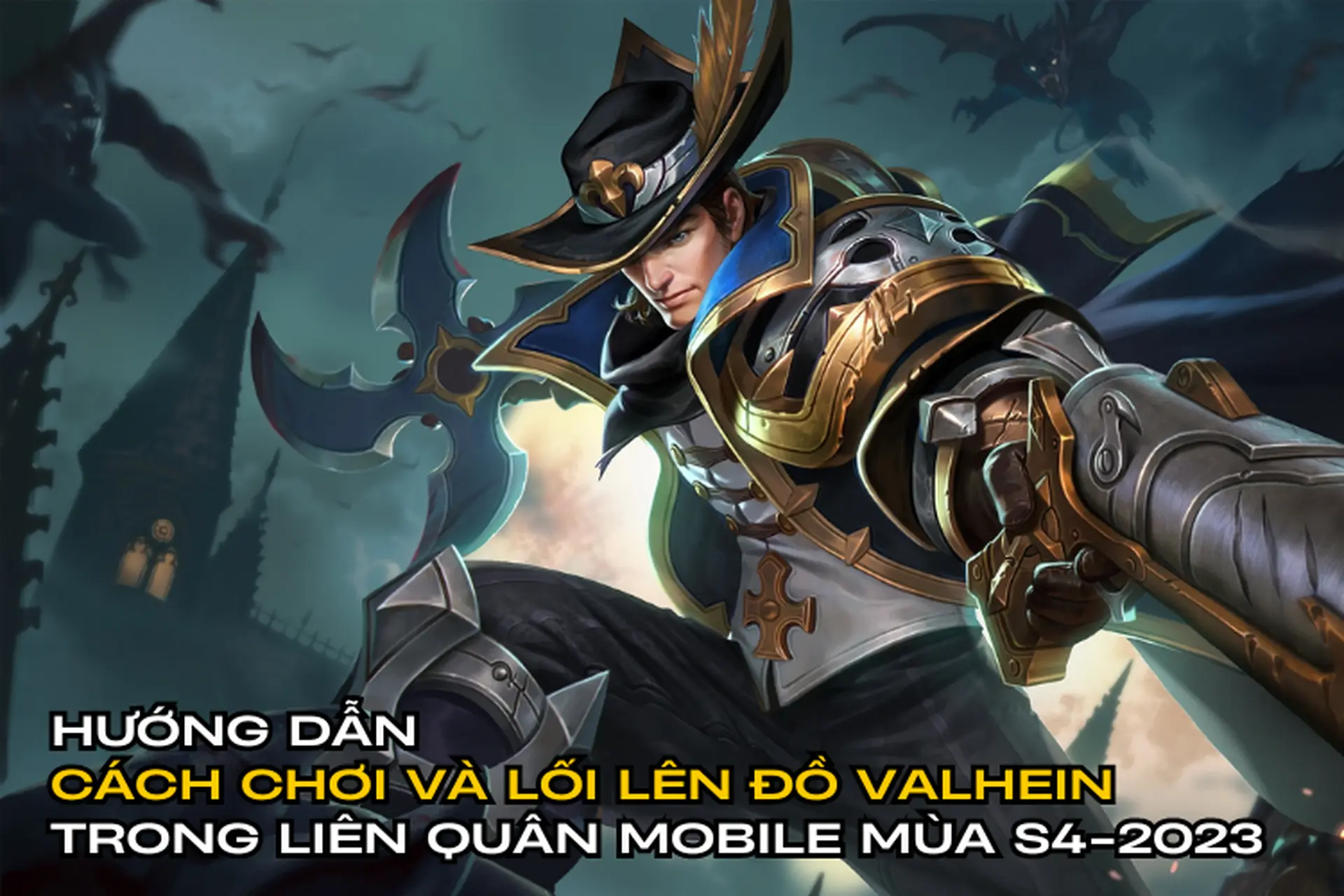 Hướng dẫn cách chơi và lối lên đồ Valhein trong Liên Quân Mobile mùa S4 2023